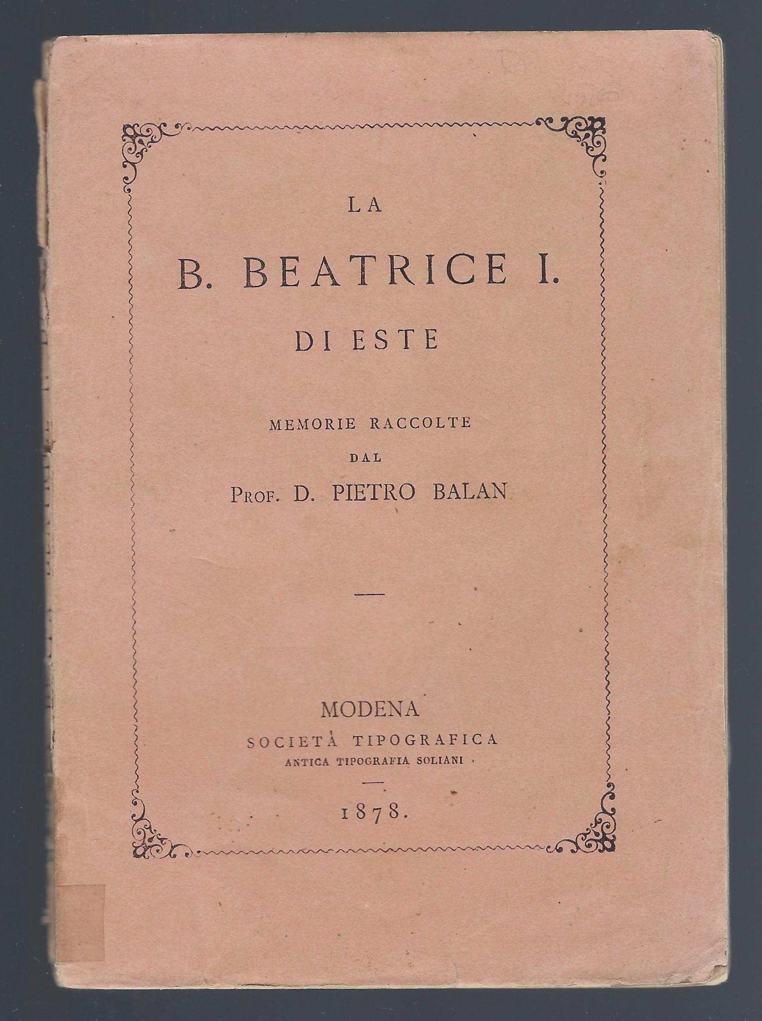 La B. Beatrice I. di Este, memorie raccolte dal Prof. …