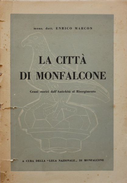La citt di Monfalcone Cenni storici dall'Antichit al Risorgimento
