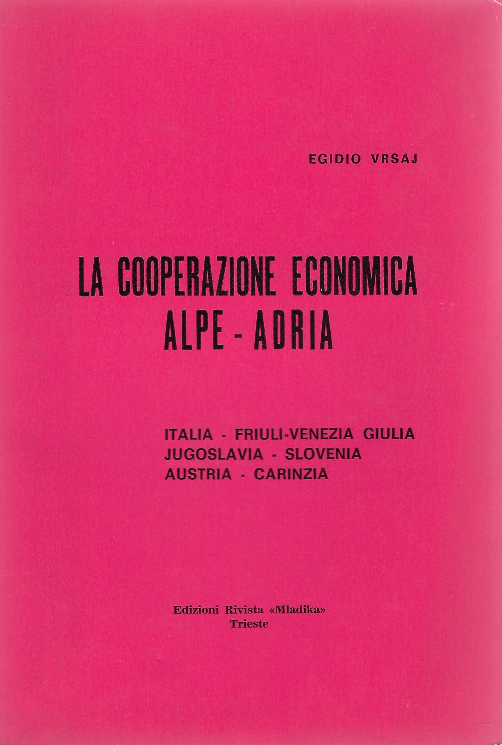 La cooperazione economica Alpe-Adria