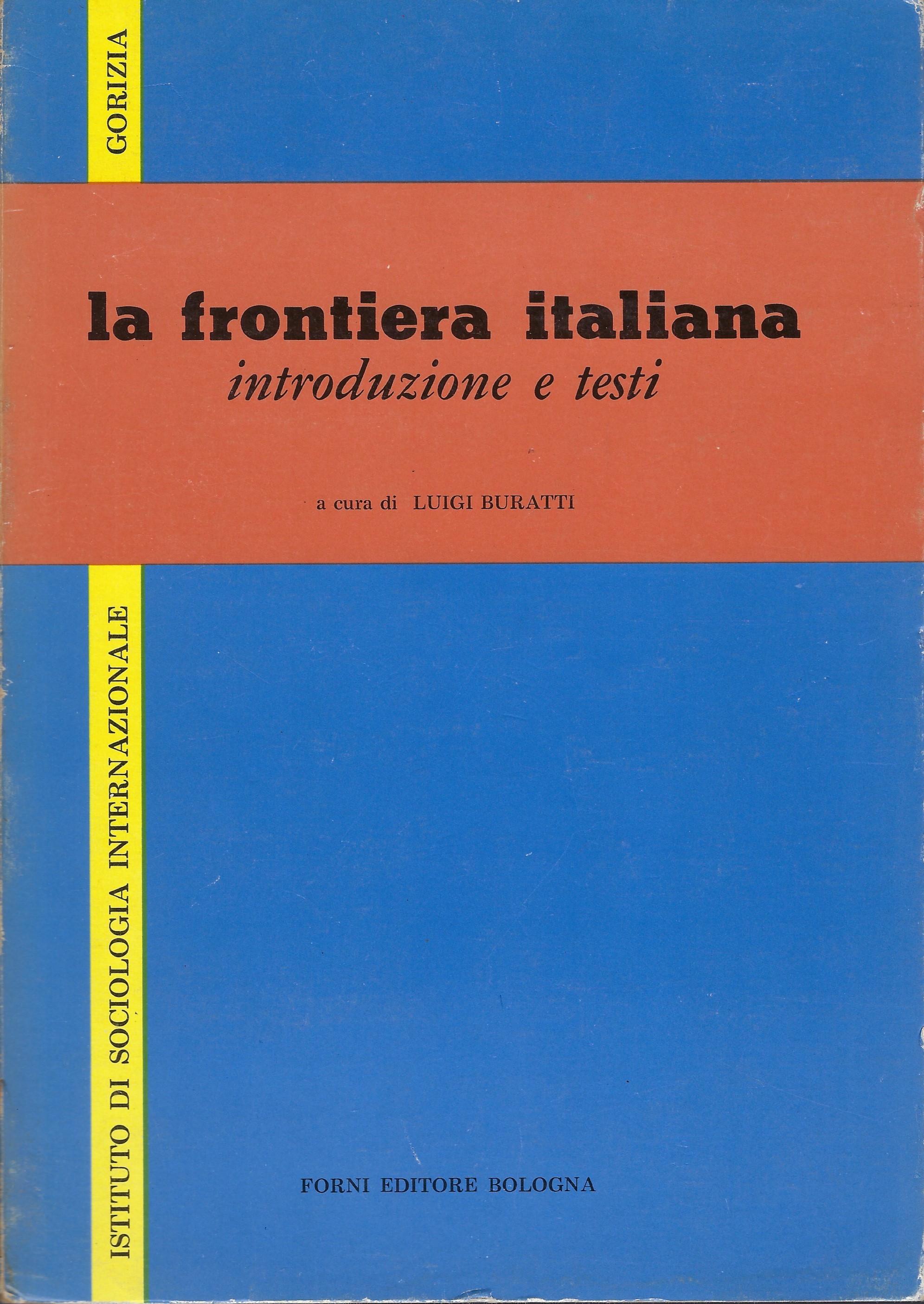 La frontiera italiana - introduzione e testi