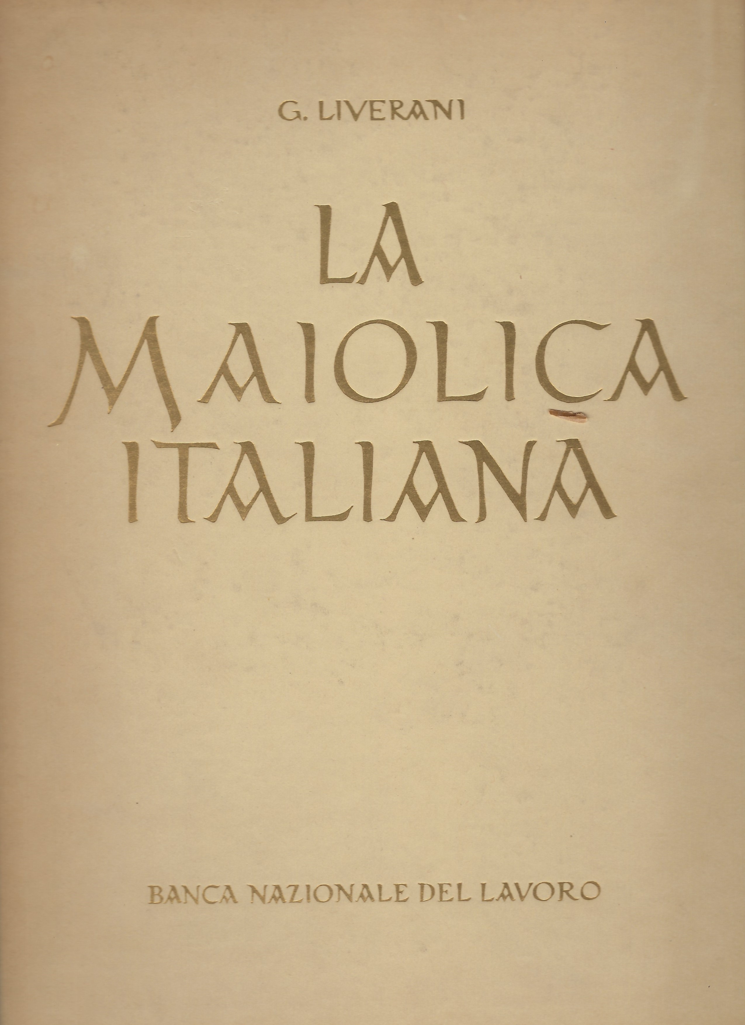 La maiolica italiana sino alla comparsa della porcellana europea