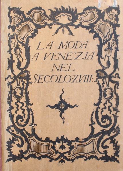 La Moda a Venezia nel Secolo XVIII