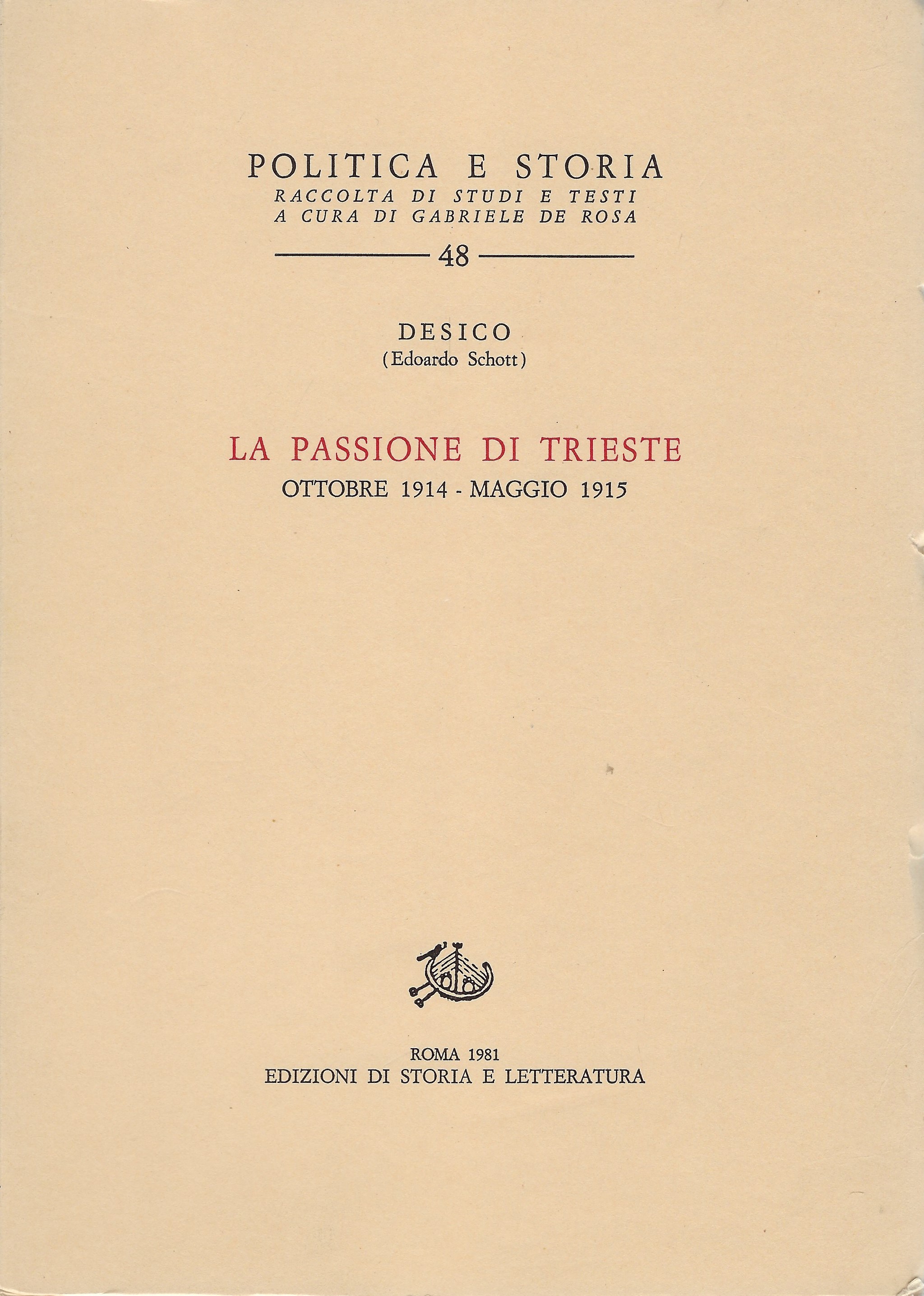 La passione di Trieste: Ottobre 1914 - Maggio 1915