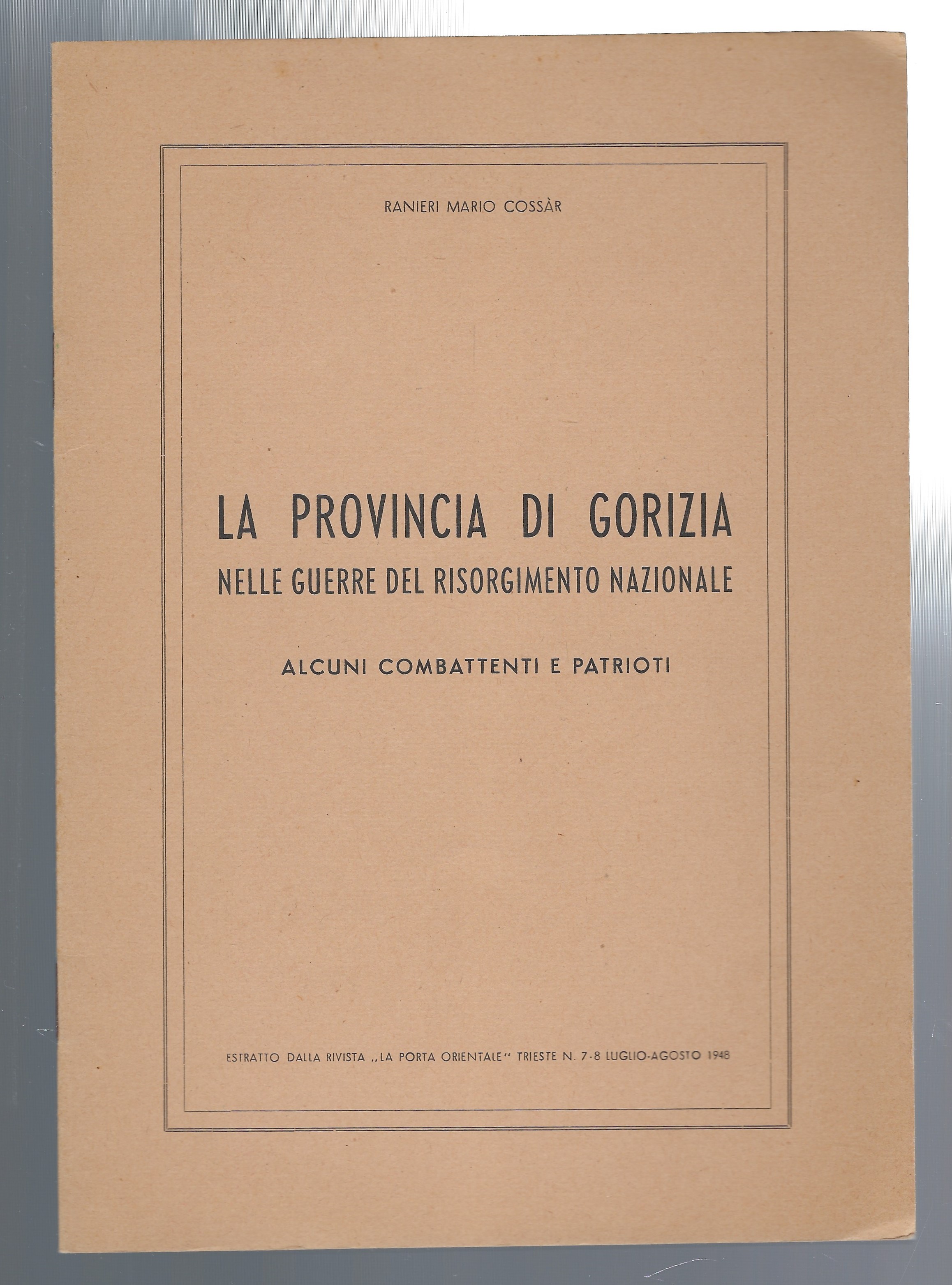 La provincia di Gorizia nelle guerre del Risorgimento Nazionale.