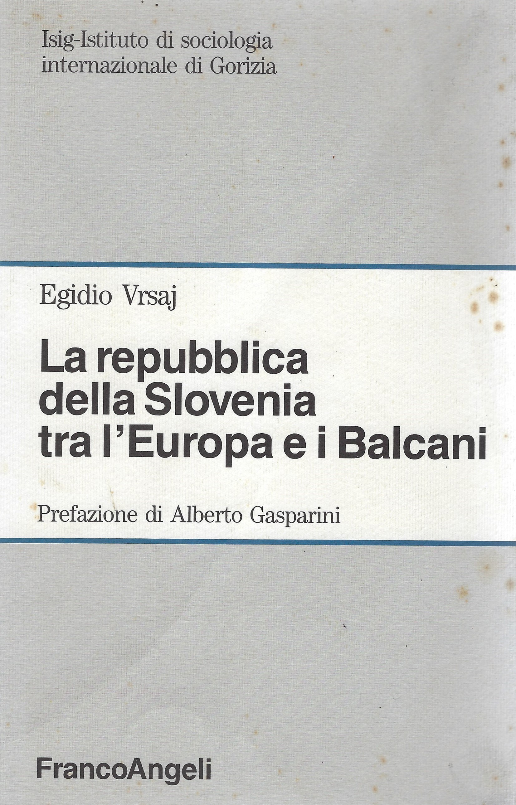 La repubblica della Slovenia tra l'Europa e i Balcani