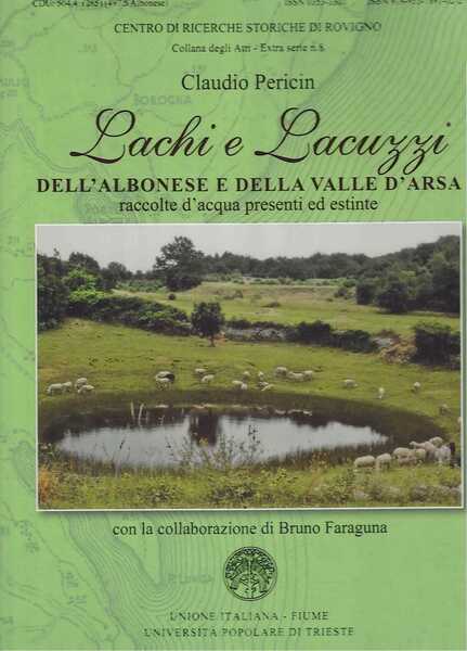 Lachi e Lacuzzi dell'Albonese e della Valle d'Arsa, raccolte d'acqua …
