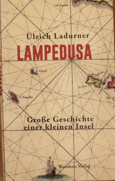 Lampedusa. Gro§e Geschichte einer kleinen Insel