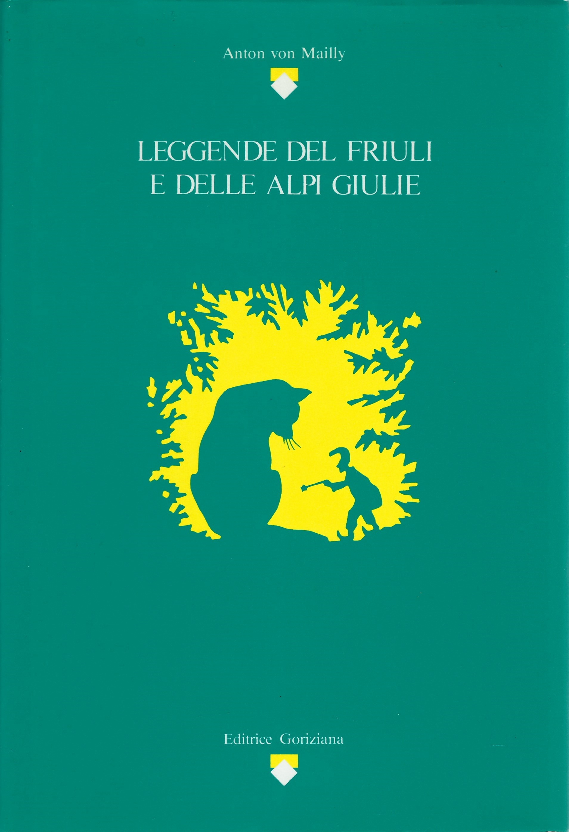 Leggende del Friuli e delle Alpi Giulie