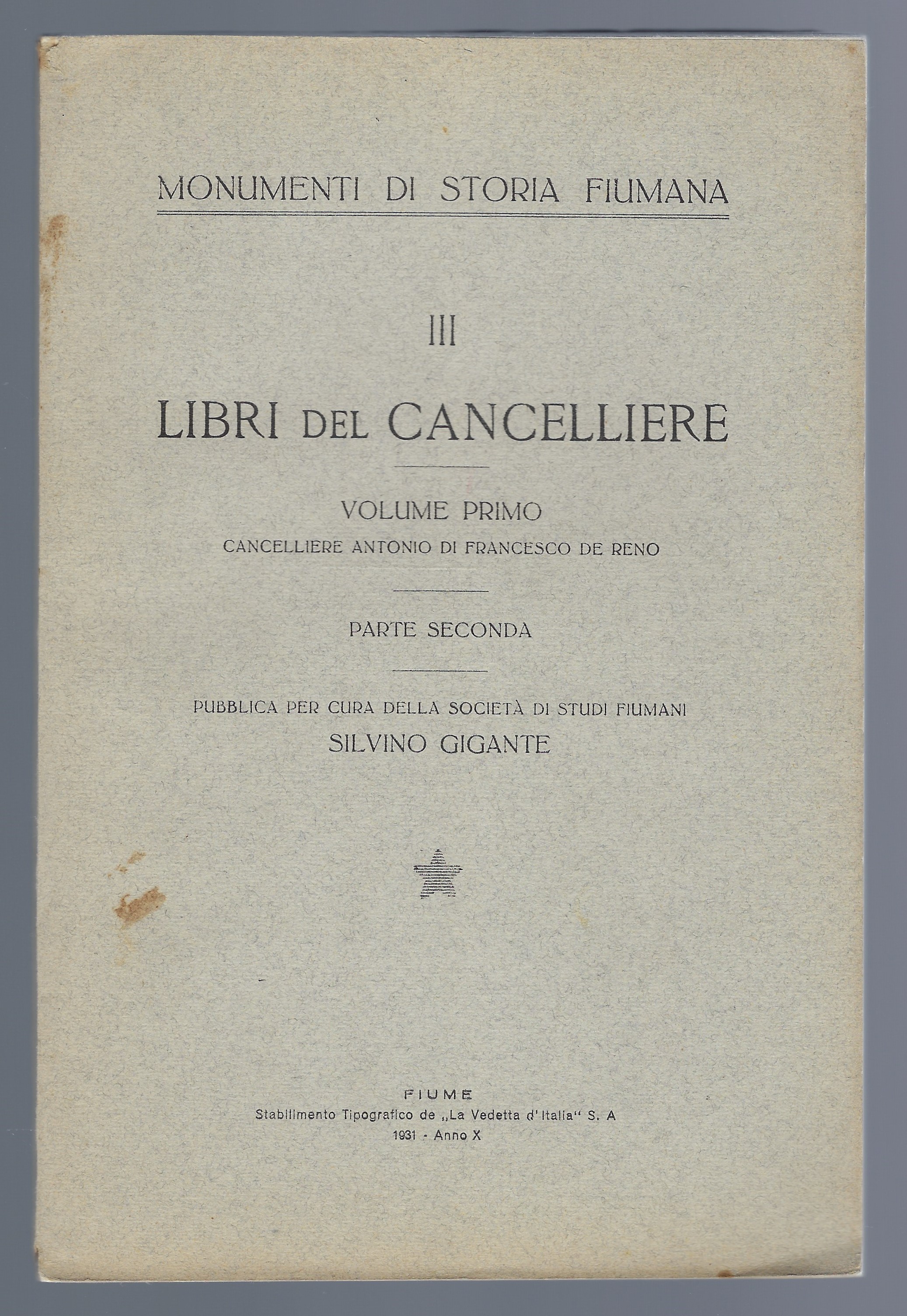 Libri del Cancelliere. Volume primo, parte seconda.