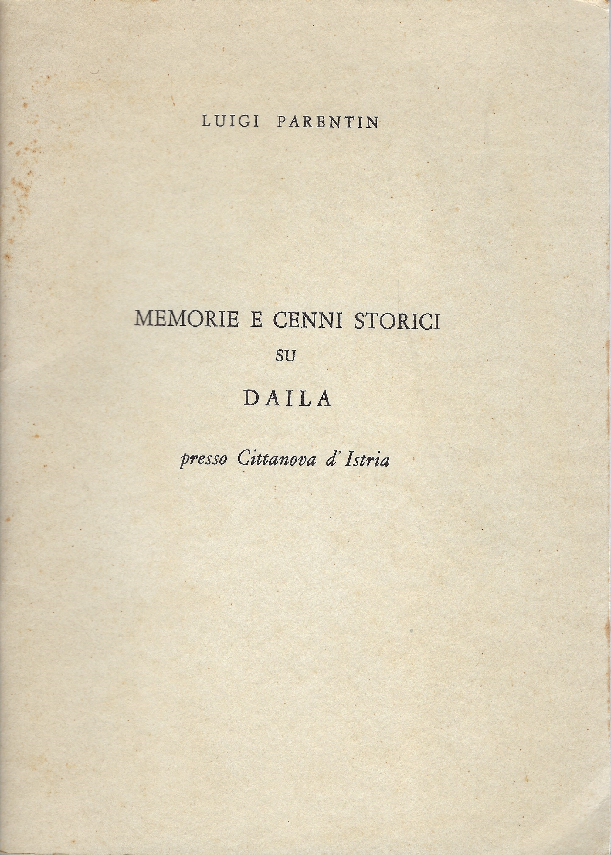 Memorie e cenni storici su Daila presso Cittanova d'Istria