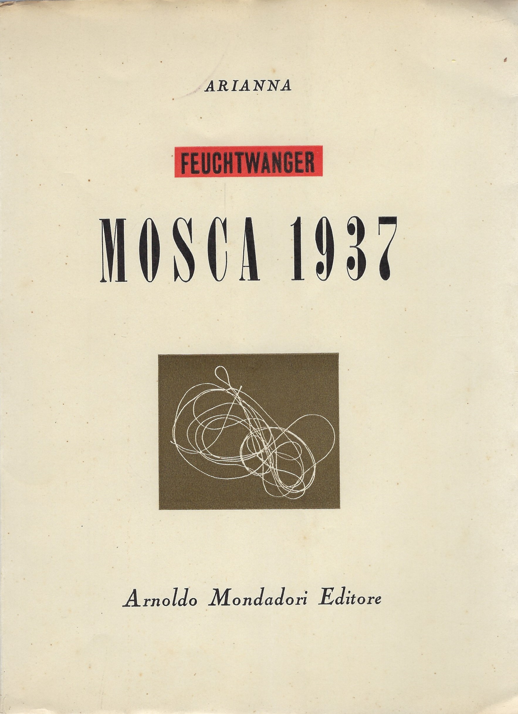 Mosca 1937. Diario di viaggio per i miei amici