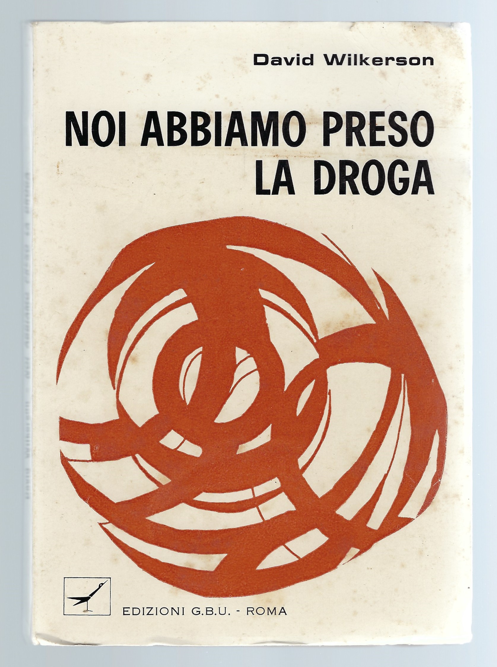 Noi abbiamo preso la droga