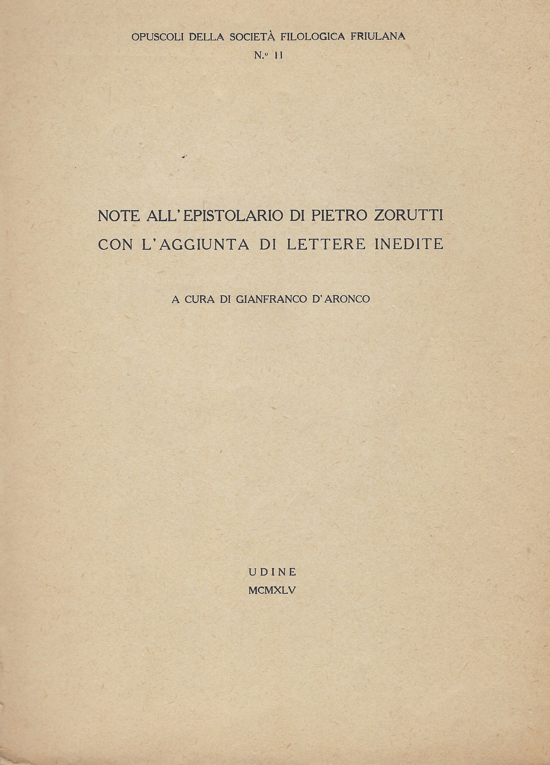 Note all'epistolario di Pietro Zorutti con l'aggiunta di lettere inedite