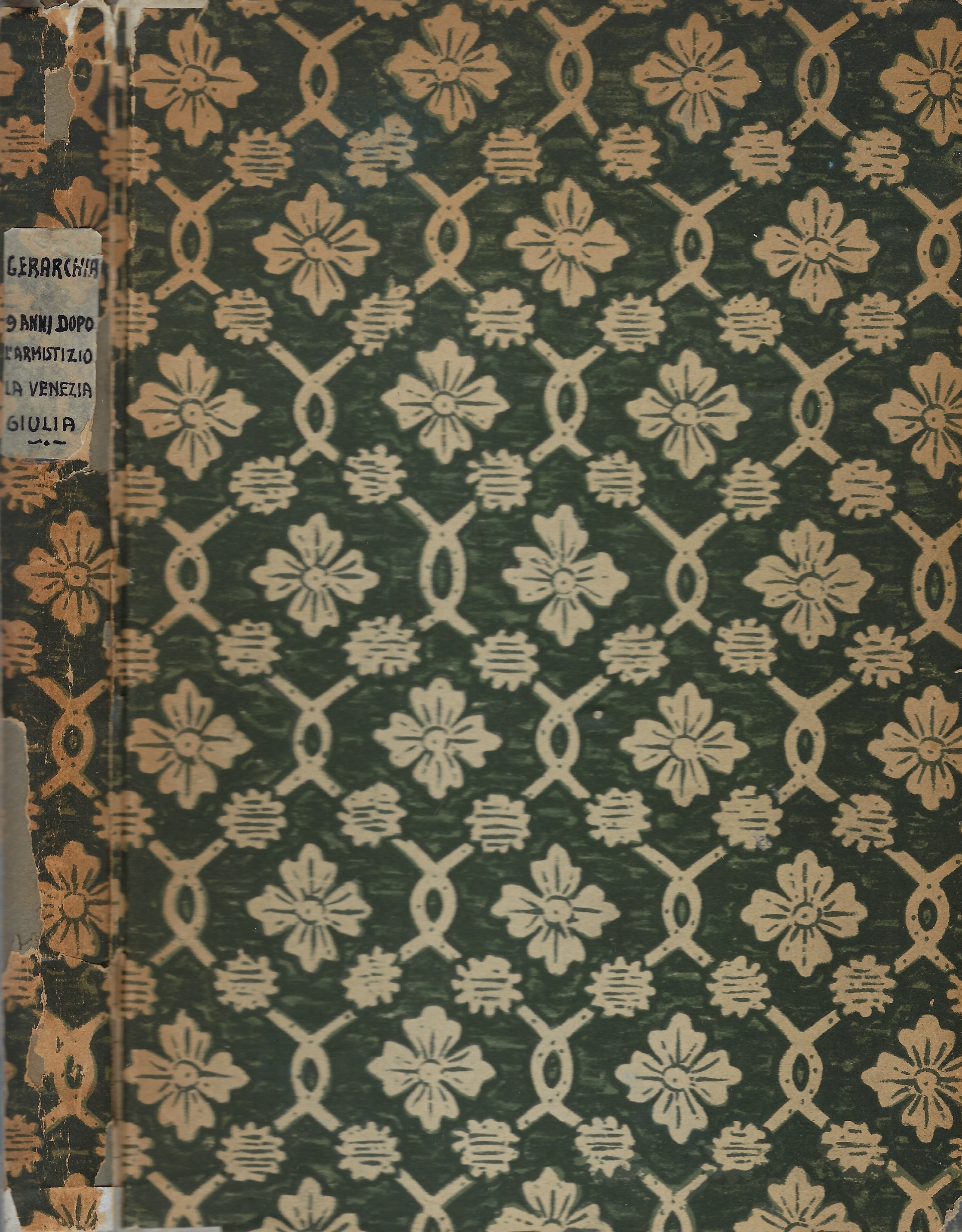 Gerarchia. Nove anni dopo l'Armistizio. La Venezia Giulia. Quello che …