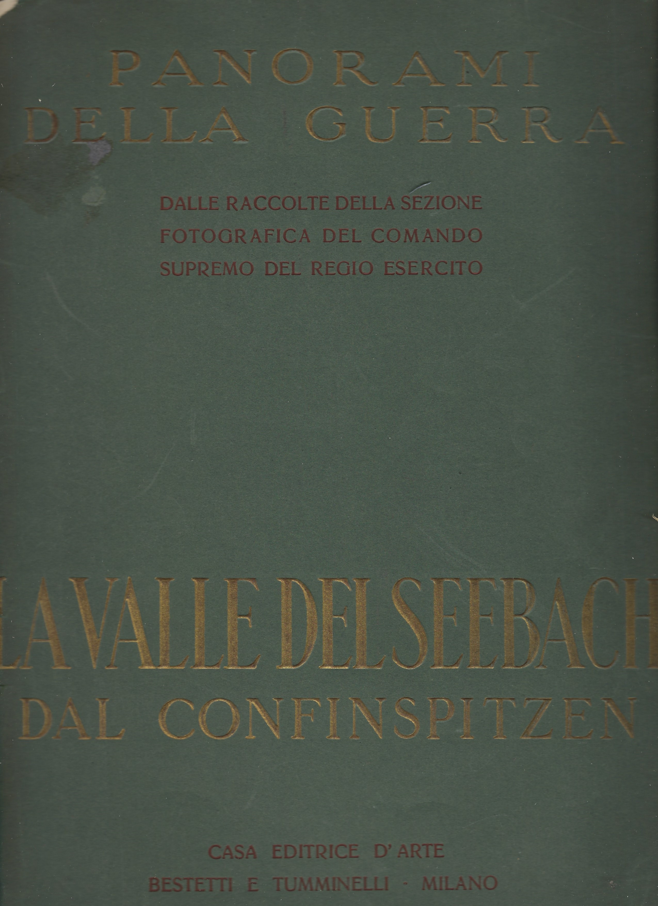 Panorami della guerra La Valle del Seebach dal Confinspitzen