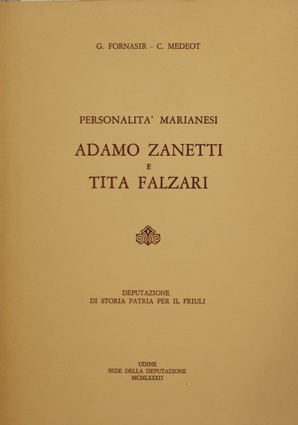 Personalit marianesi Adamo Zanetti e Tita Falzari