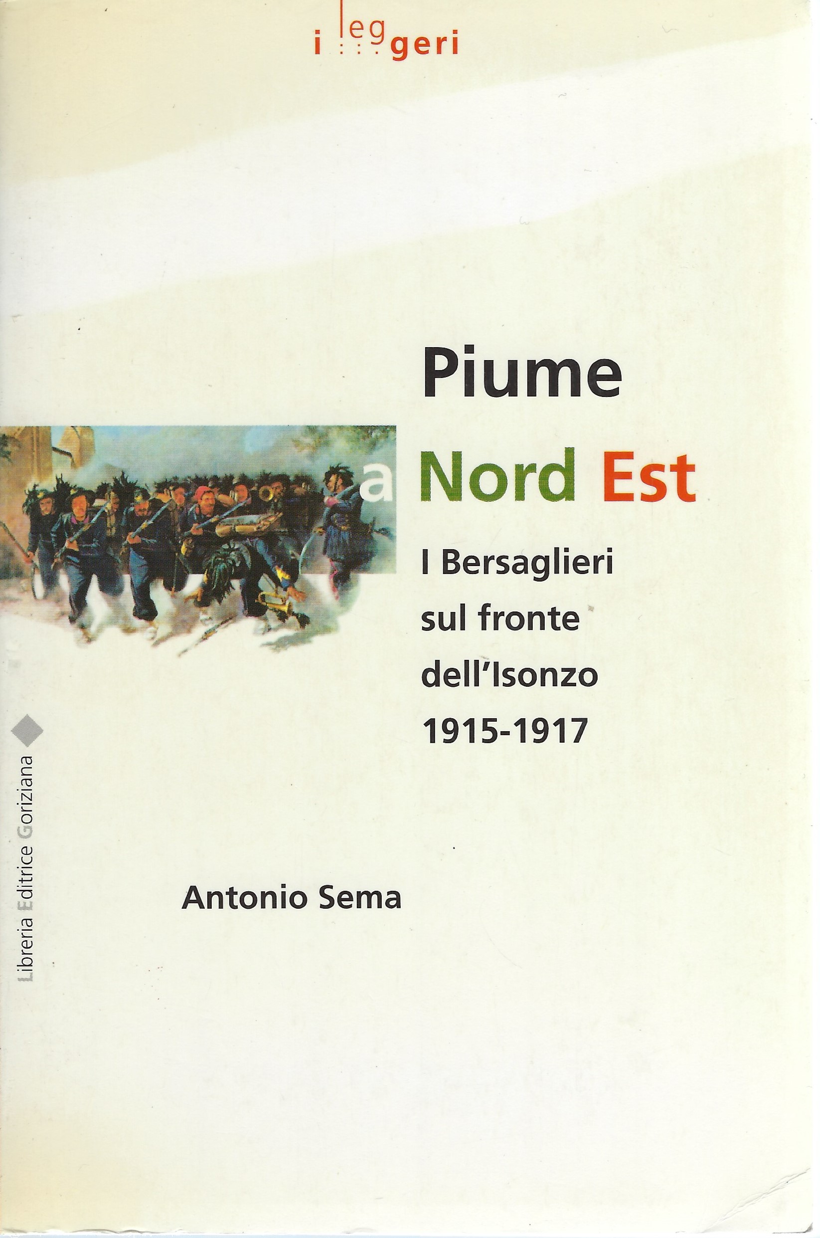 Piume a Nord-Est I Bersaglieri sul fronte dell'Isonzo 1915-1917