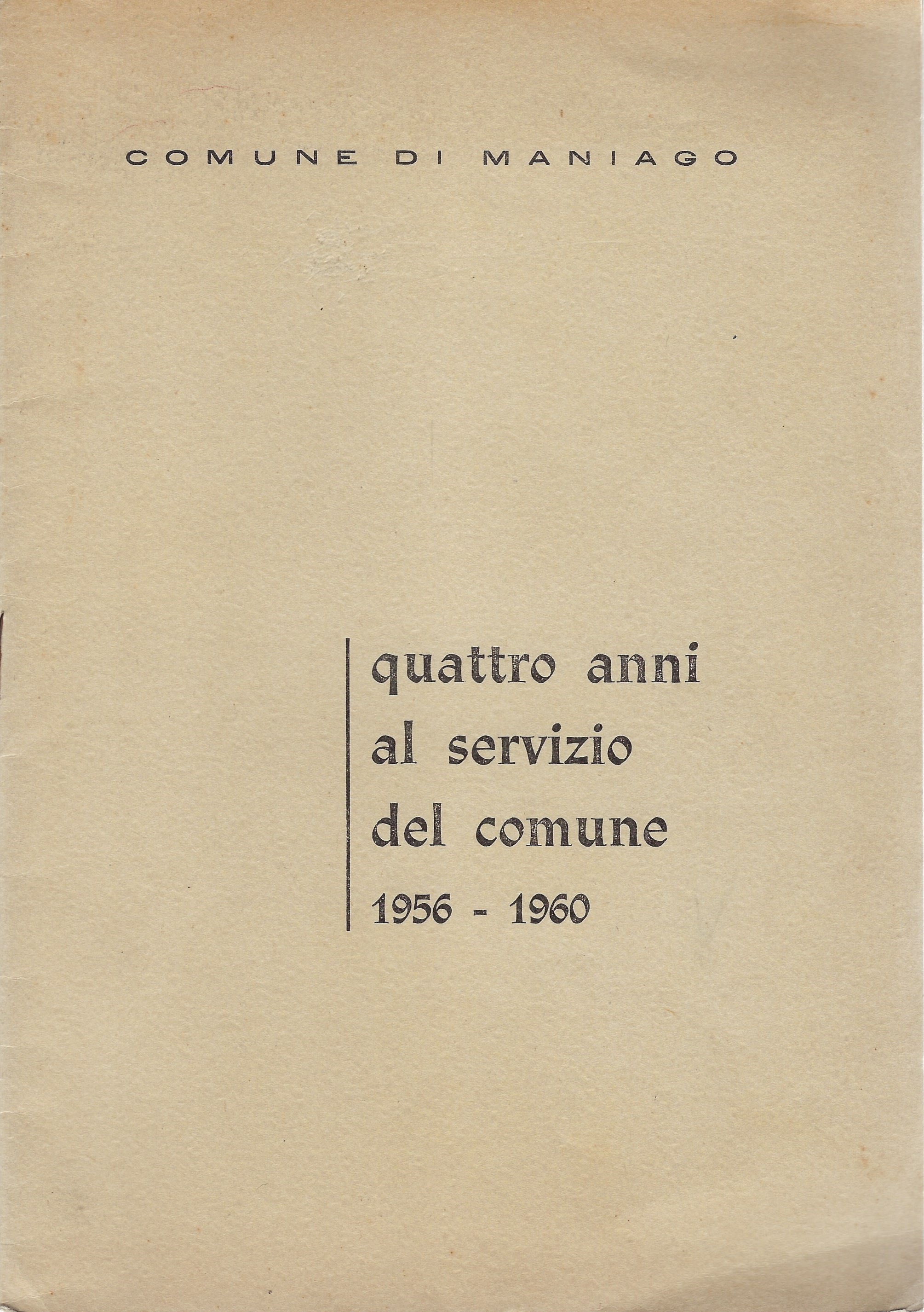 Quattro anni al servizio del comune 1956-1960