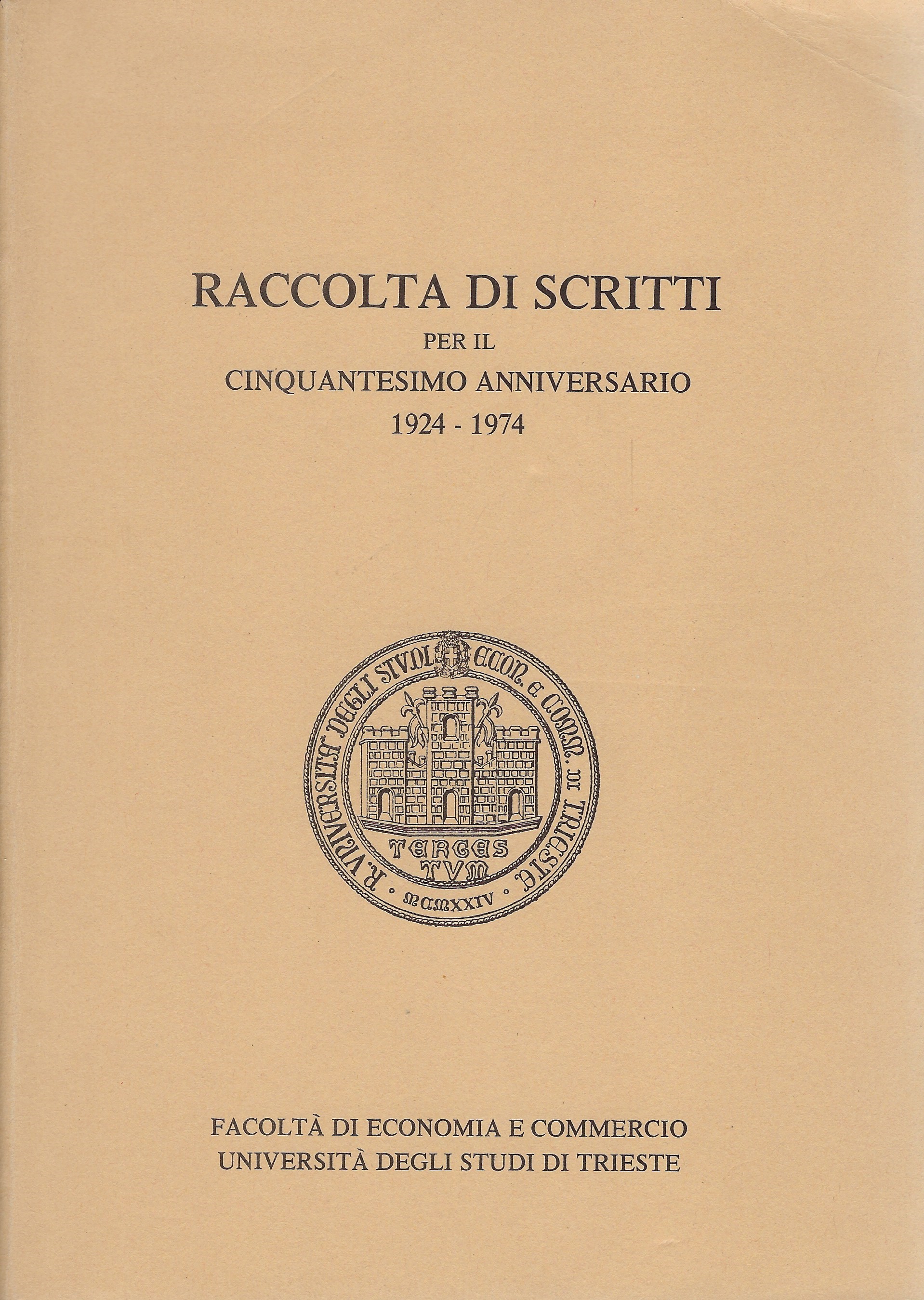 Raccolta di scritti per il cinquantesimo anniversario 1924 - 1974 …