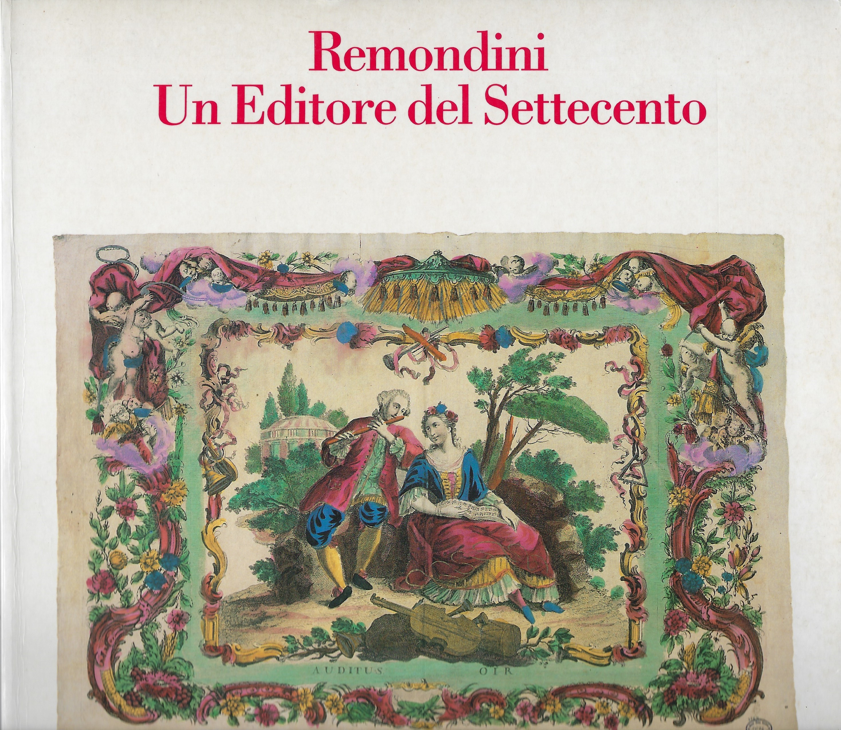 Remondini. Un editore del Settecento