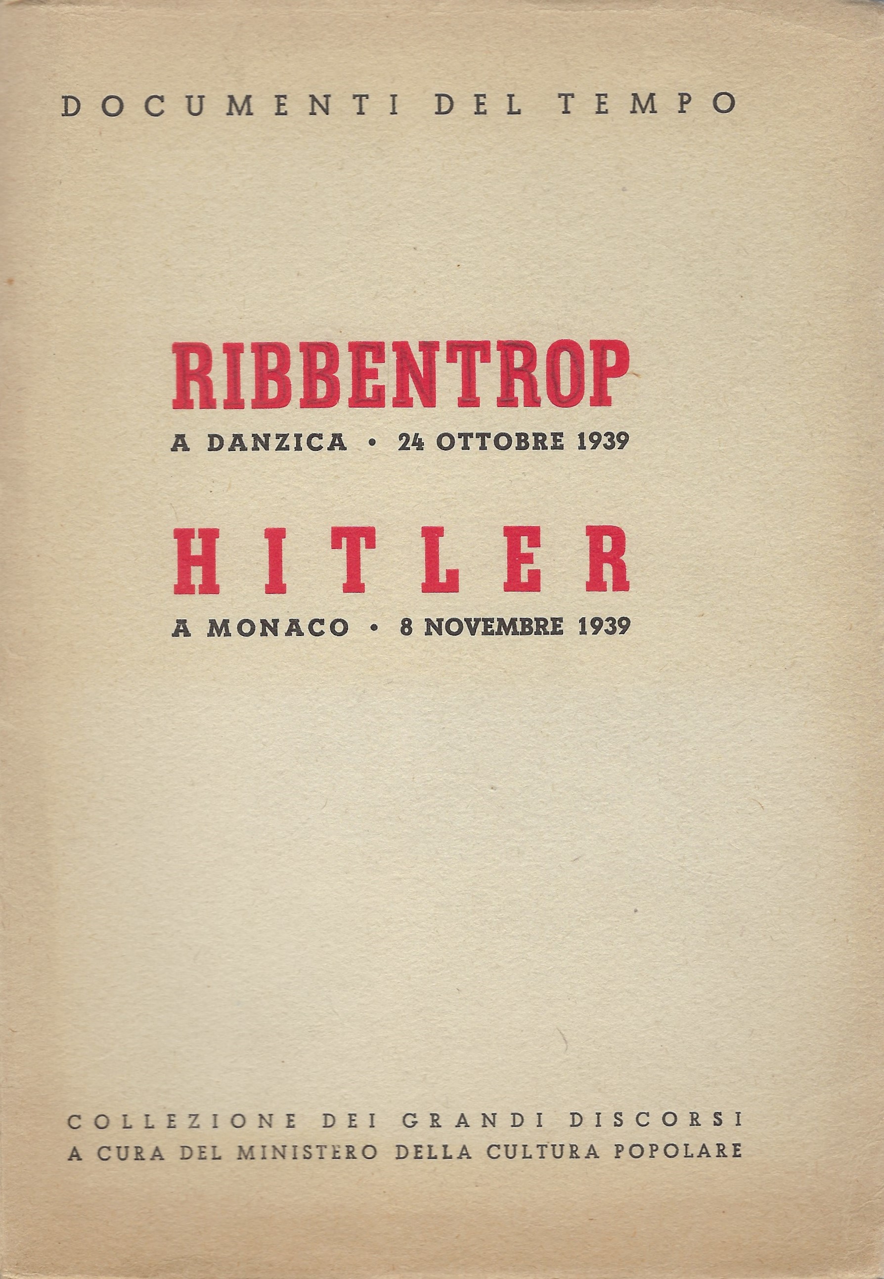 Ribbentrop a Danzica 24 Ottobre 1939 Hitler Monaco 8 Novembre …