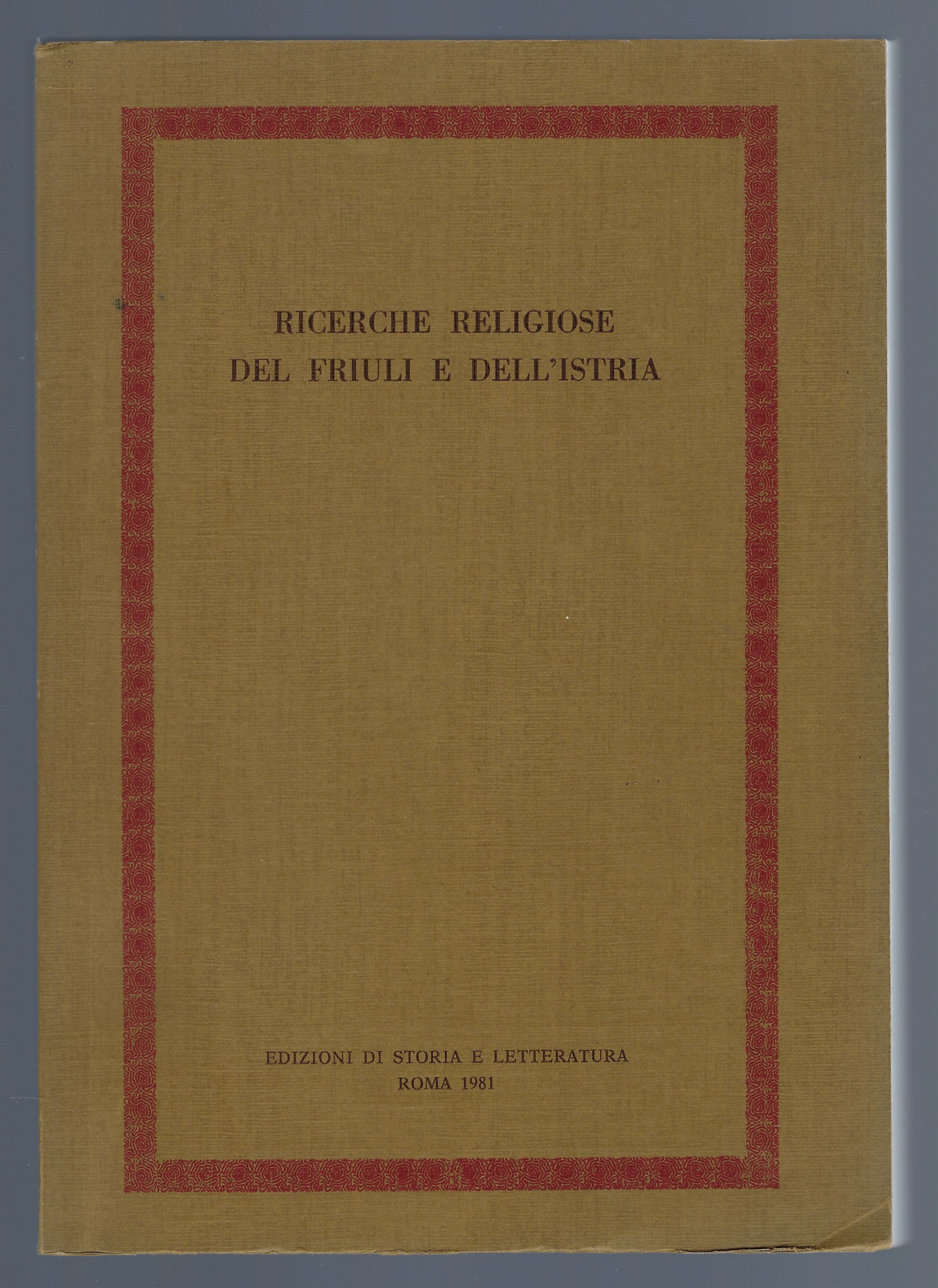 "Ricerche religiose del Friuli e dell'Istria" n° 1