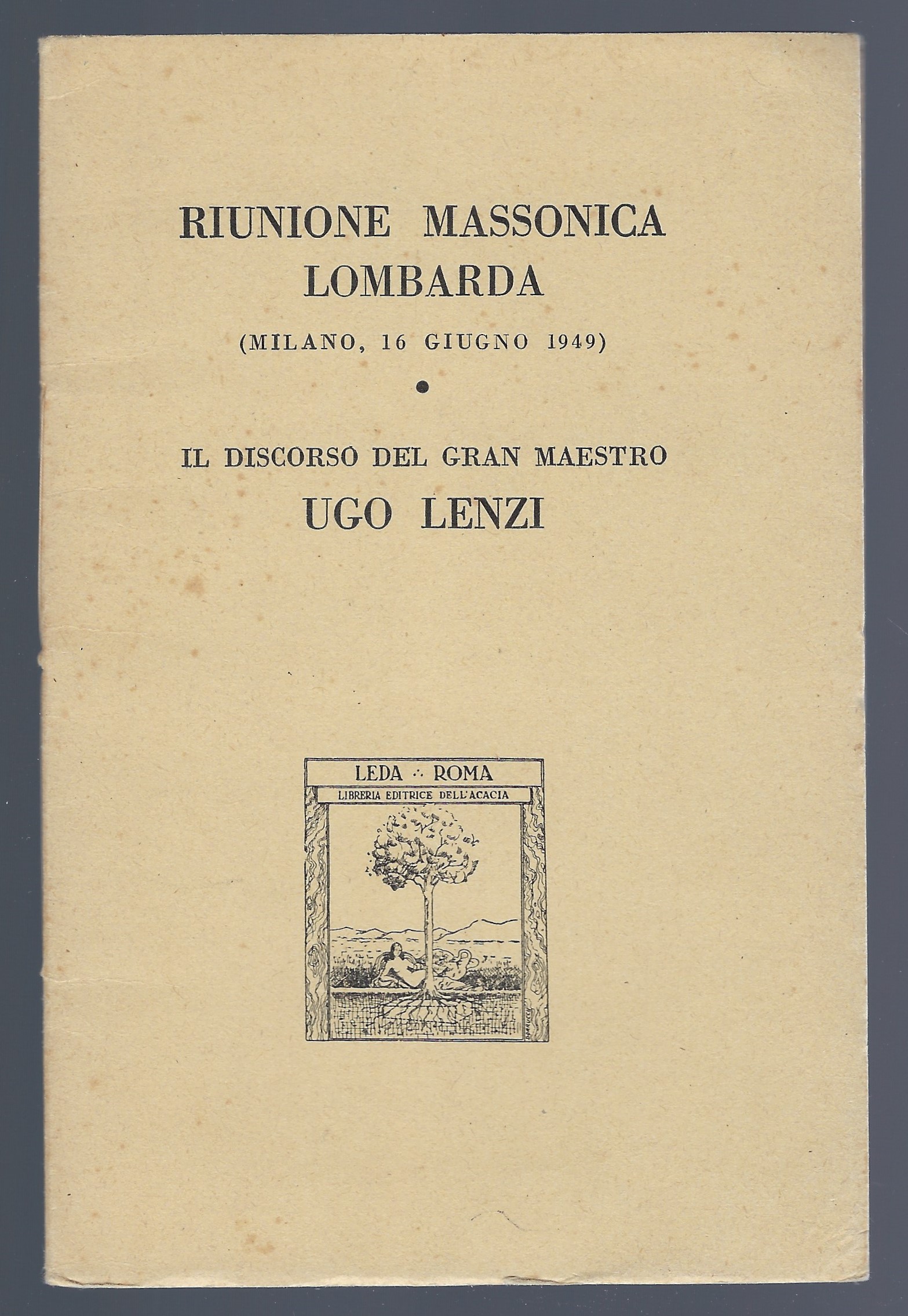 Riunione massonica lombarda (Milano, 16 Giugno 1949). Il discorso del …