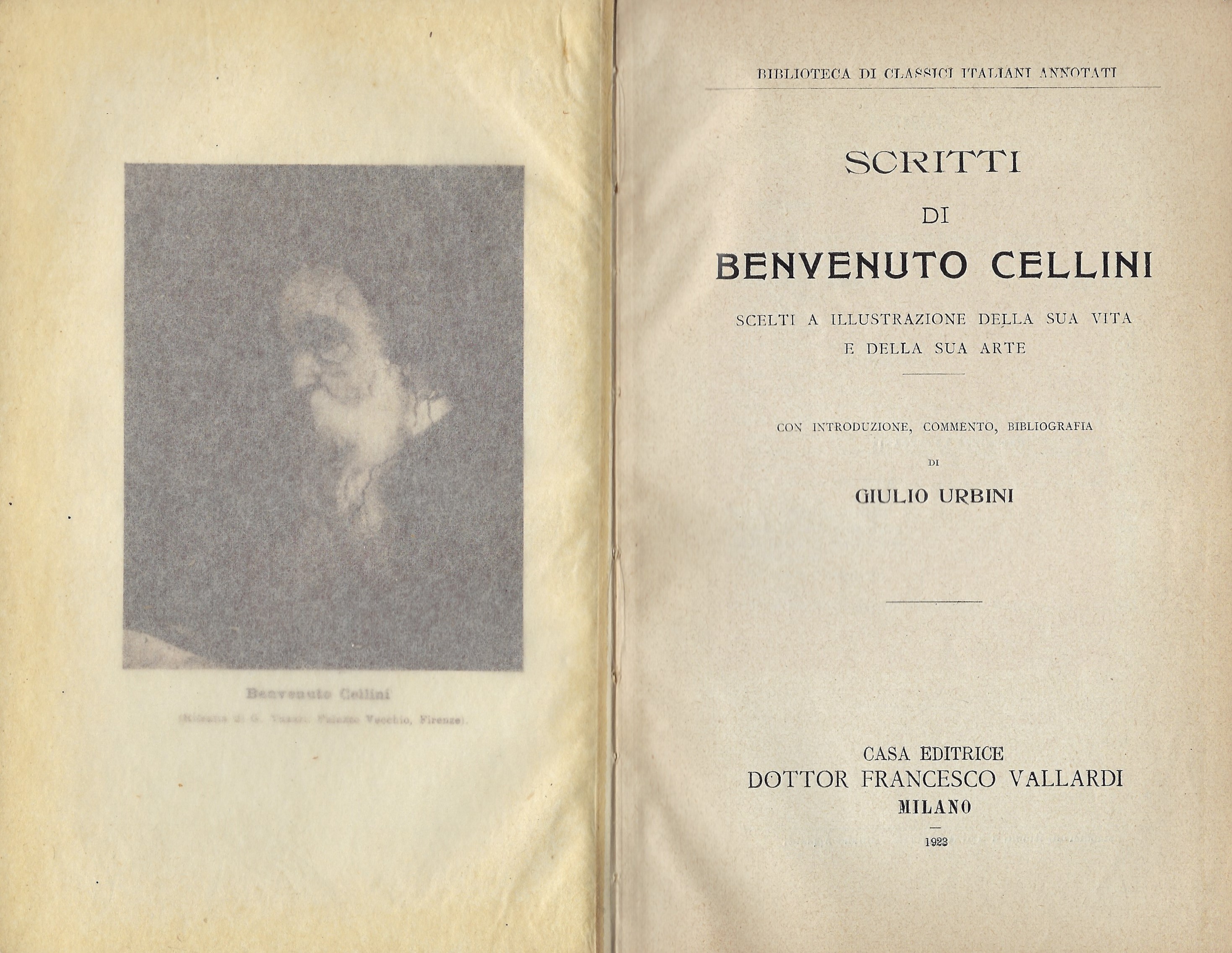 Scritti di Benvenuto Cellini. Scelti a illustrazione della sua vita …