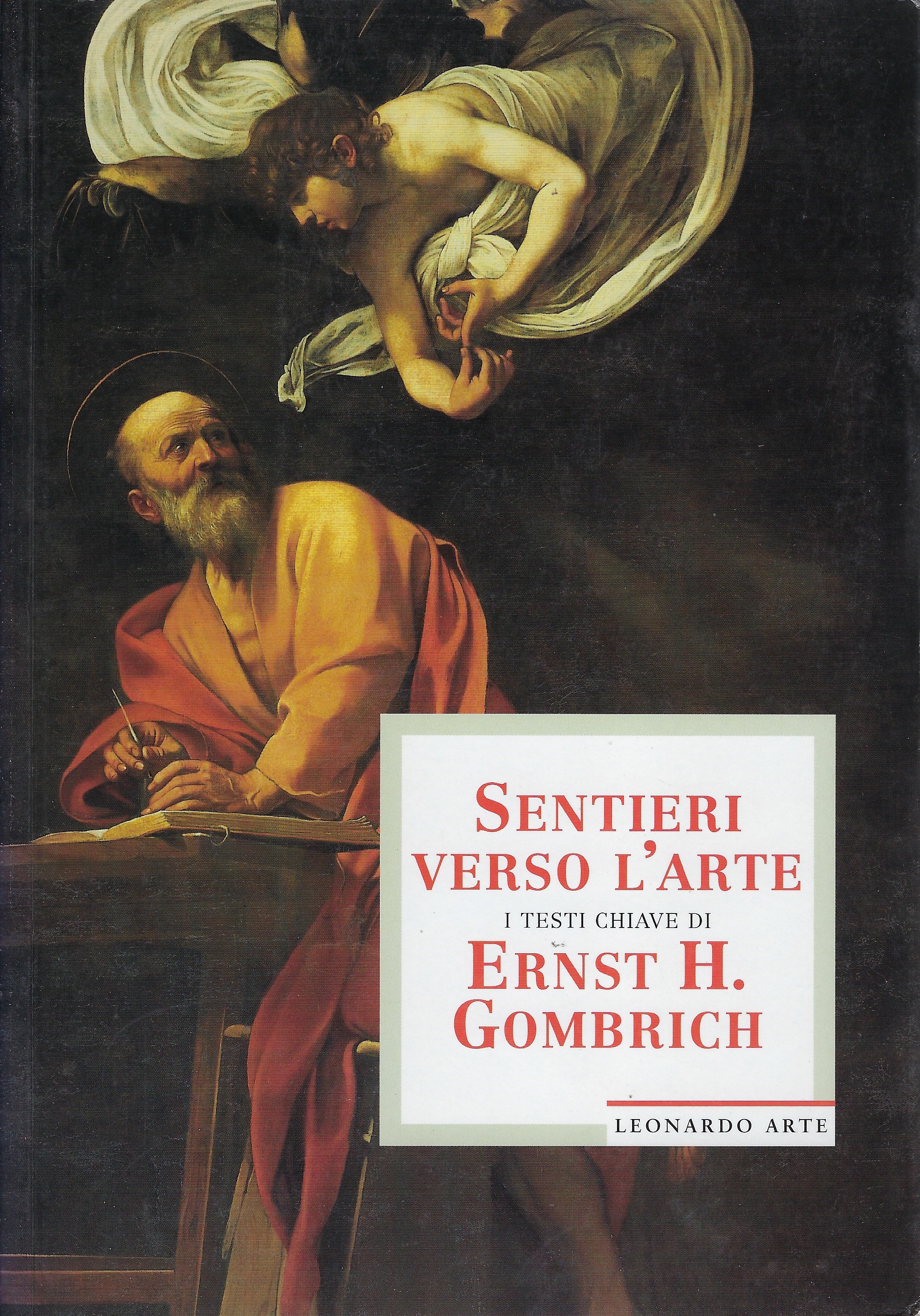 Sentieri verso l'arte: i testi chiave di Ernst H. Gombrich