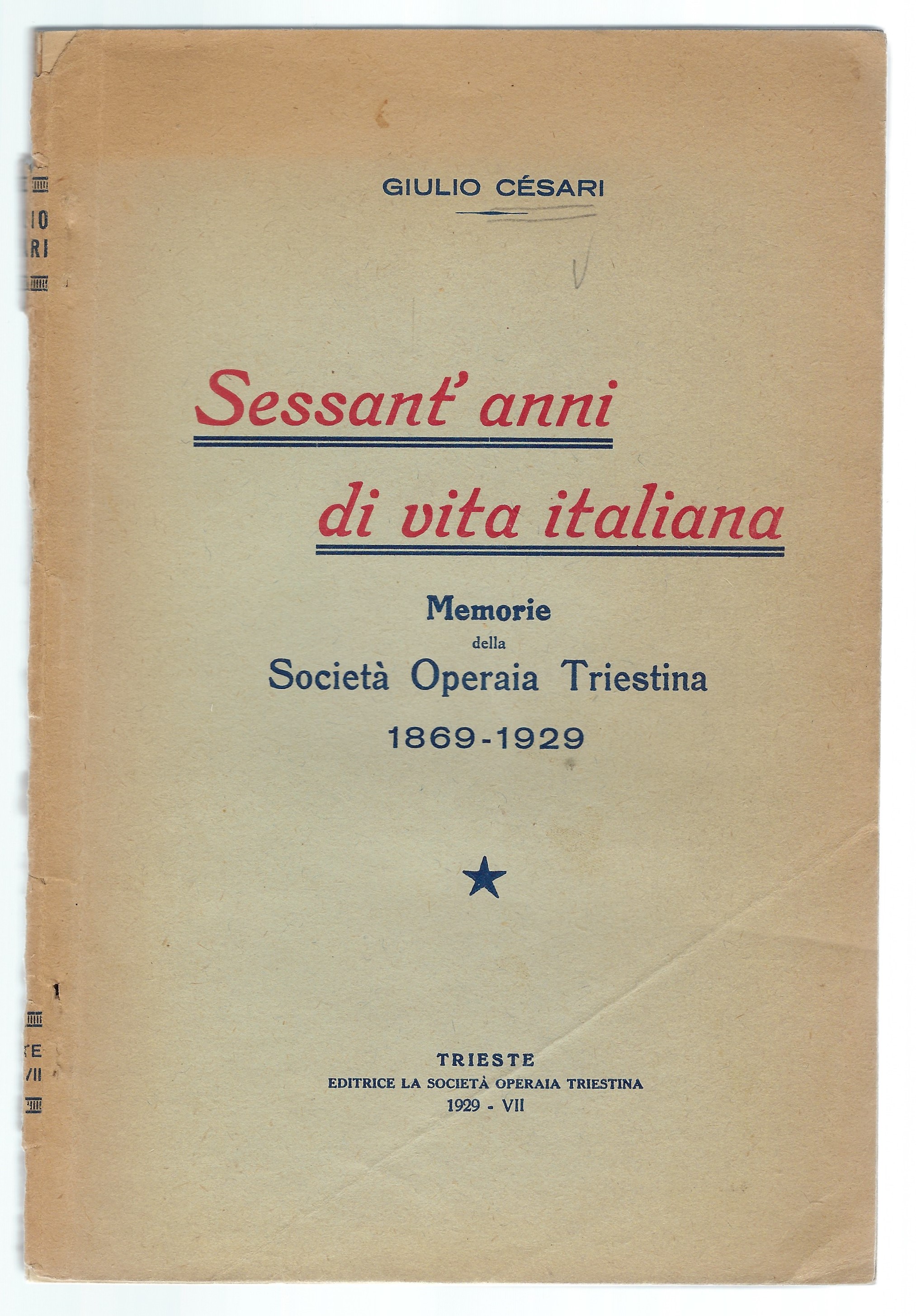 Sessant'anni di vita italiana 1869-1929. Memorie della Società Operaia Triestina.