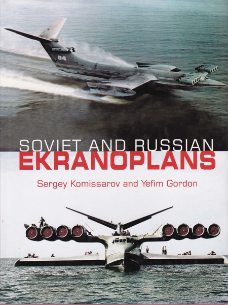"Soviet and Russian Ekranoplans"