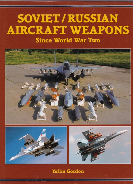 "Soviet/Russian Aircraft Weapons" Since World War Two