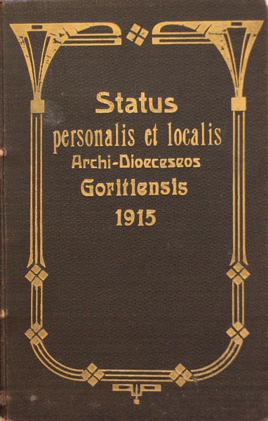 Status personalis et localis Archi-Dioeceseos Goritiensis ineunte anno 1915.