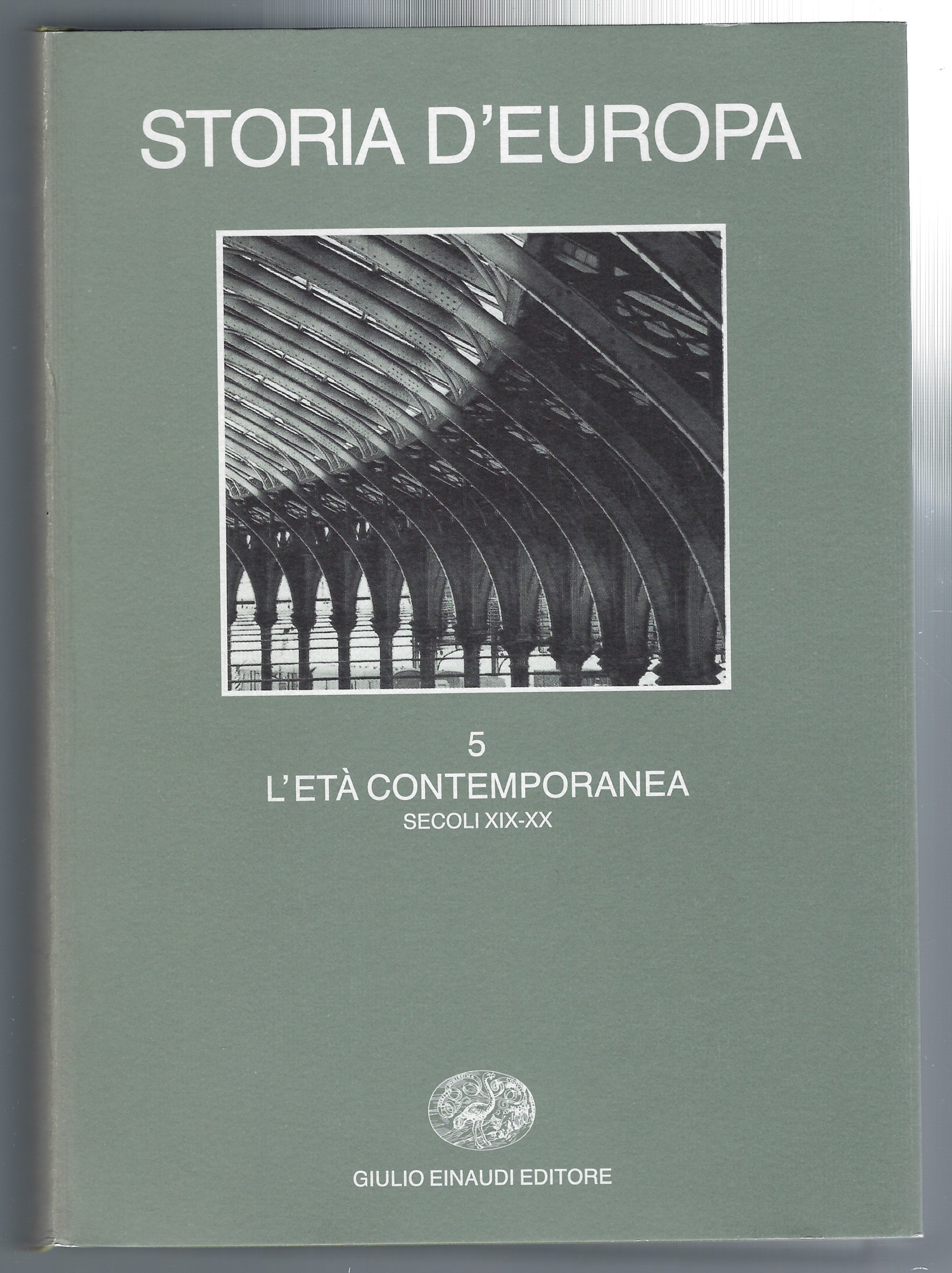 Storia d'Europa 5. L'età contemporanea. Secoli XIX-XX