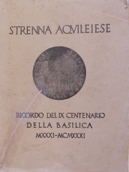 Strenna Aquileiese Ricordo del IX Centenario della Basilica MXXXI-MCMXXXI