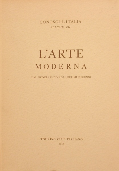 T.C.I.L'Arte moderna dal Neoclassico agli ultimi decenni