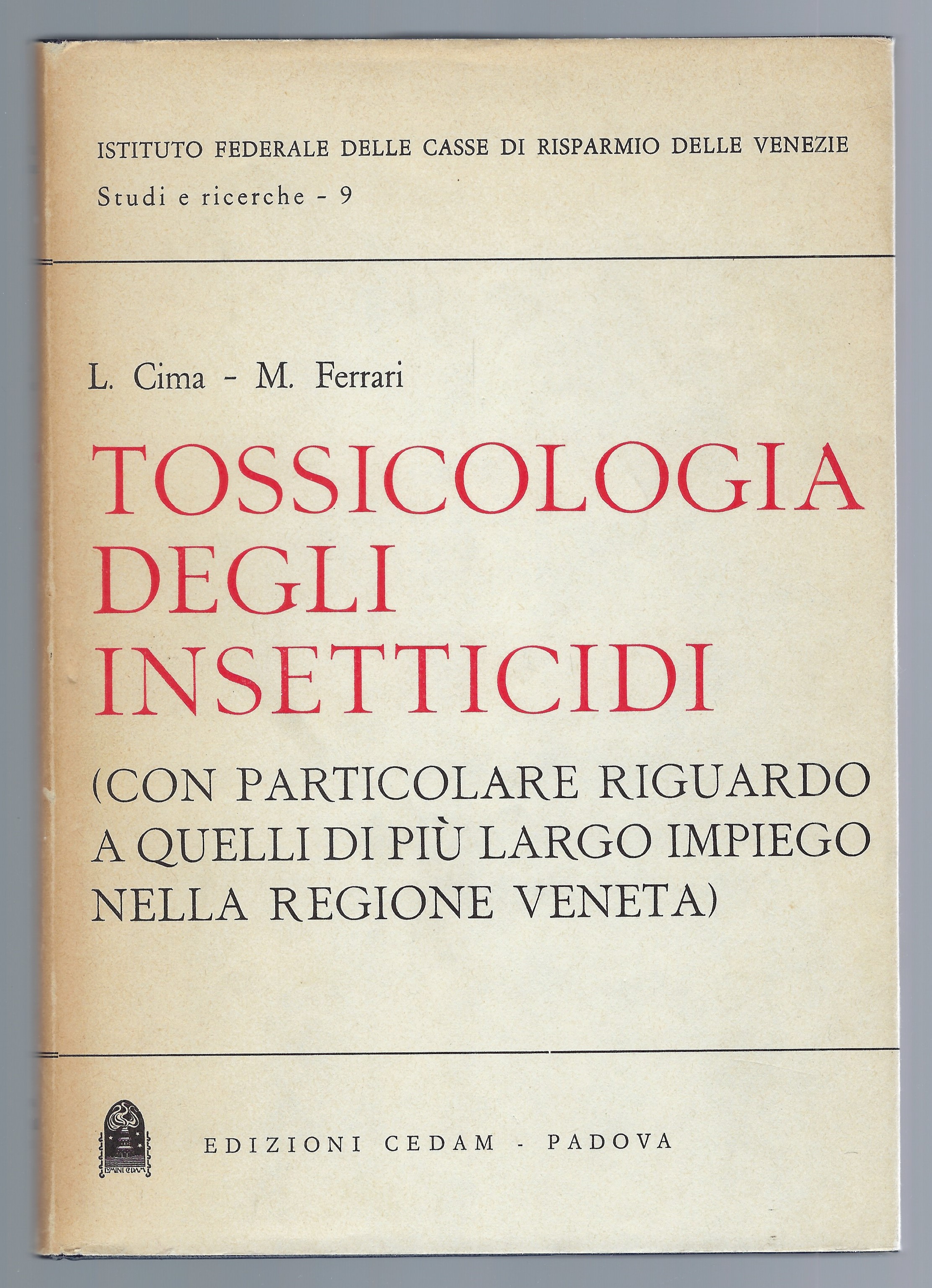 Tossicologia degli insetticidi (con particolare riguardo a quelli di più …