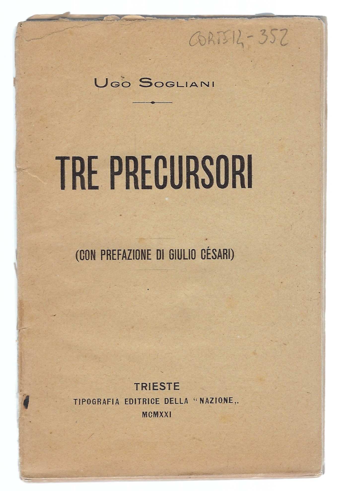 Tre precursori: pagine di storia triestina.