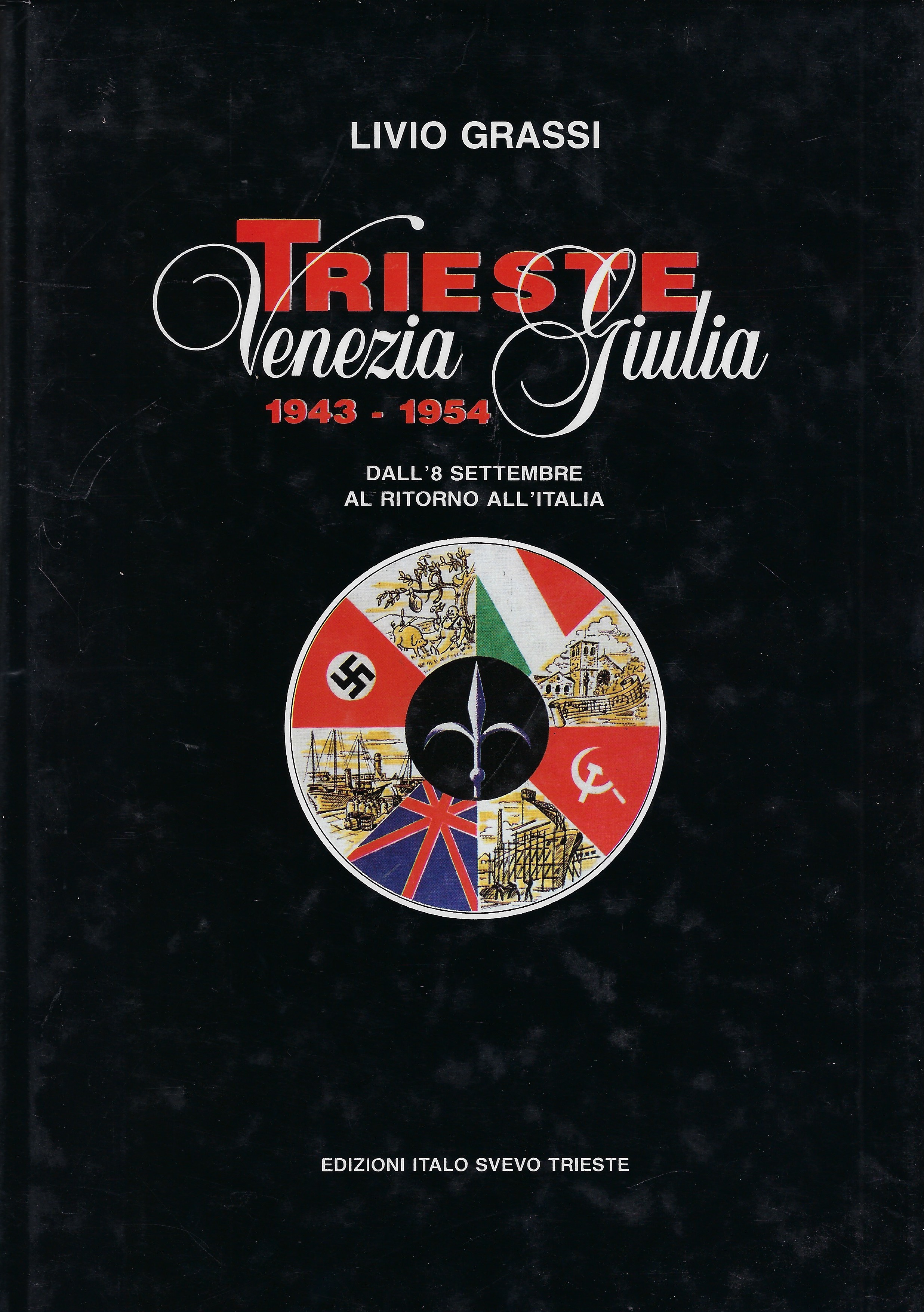 Trieste - Venezia Giulia 1943 - 1954