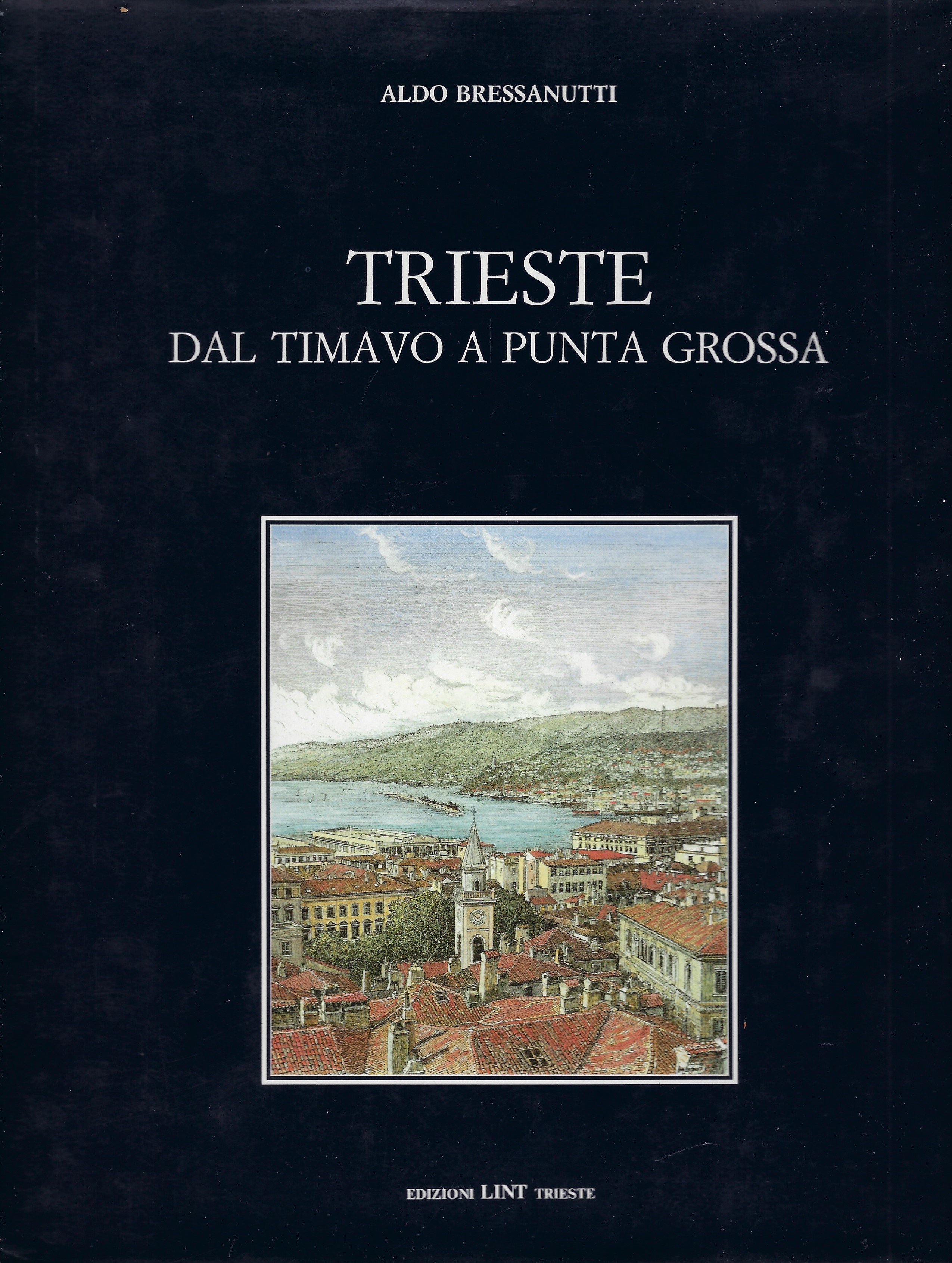 Trieste dal Timavo a Punta Grossa