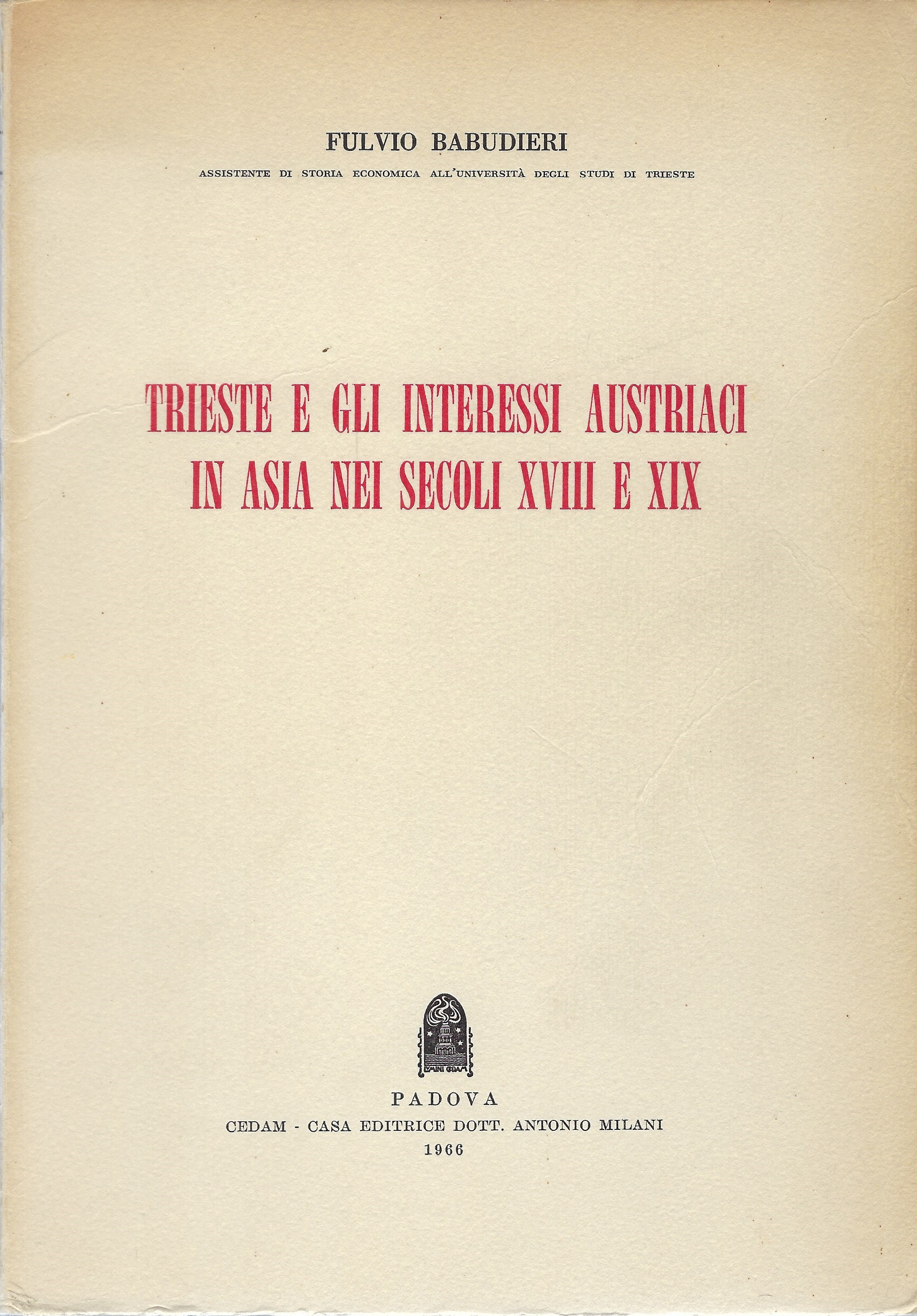 Trieste e gli interessi austriaci in Asia nei secoli XVIII …