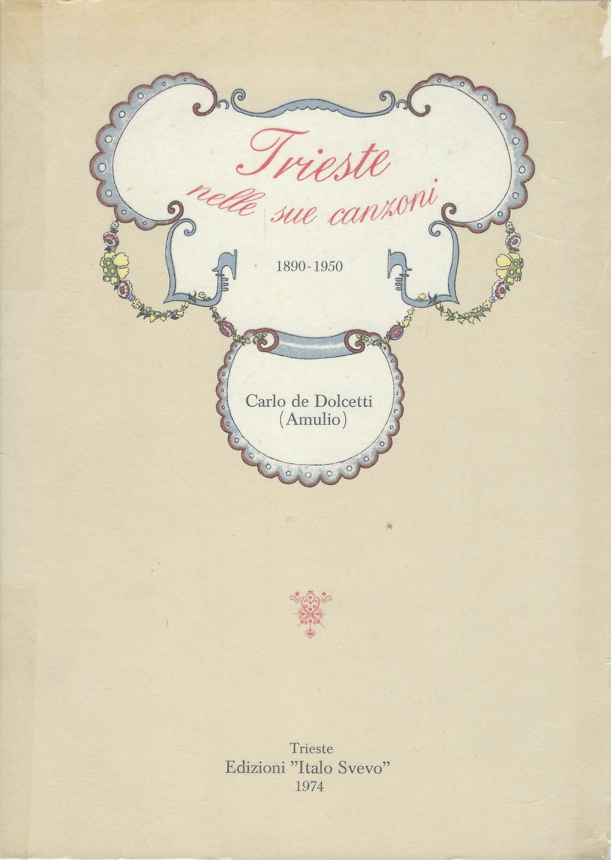 Trieste nelle sue canzoni 1890 - 1950