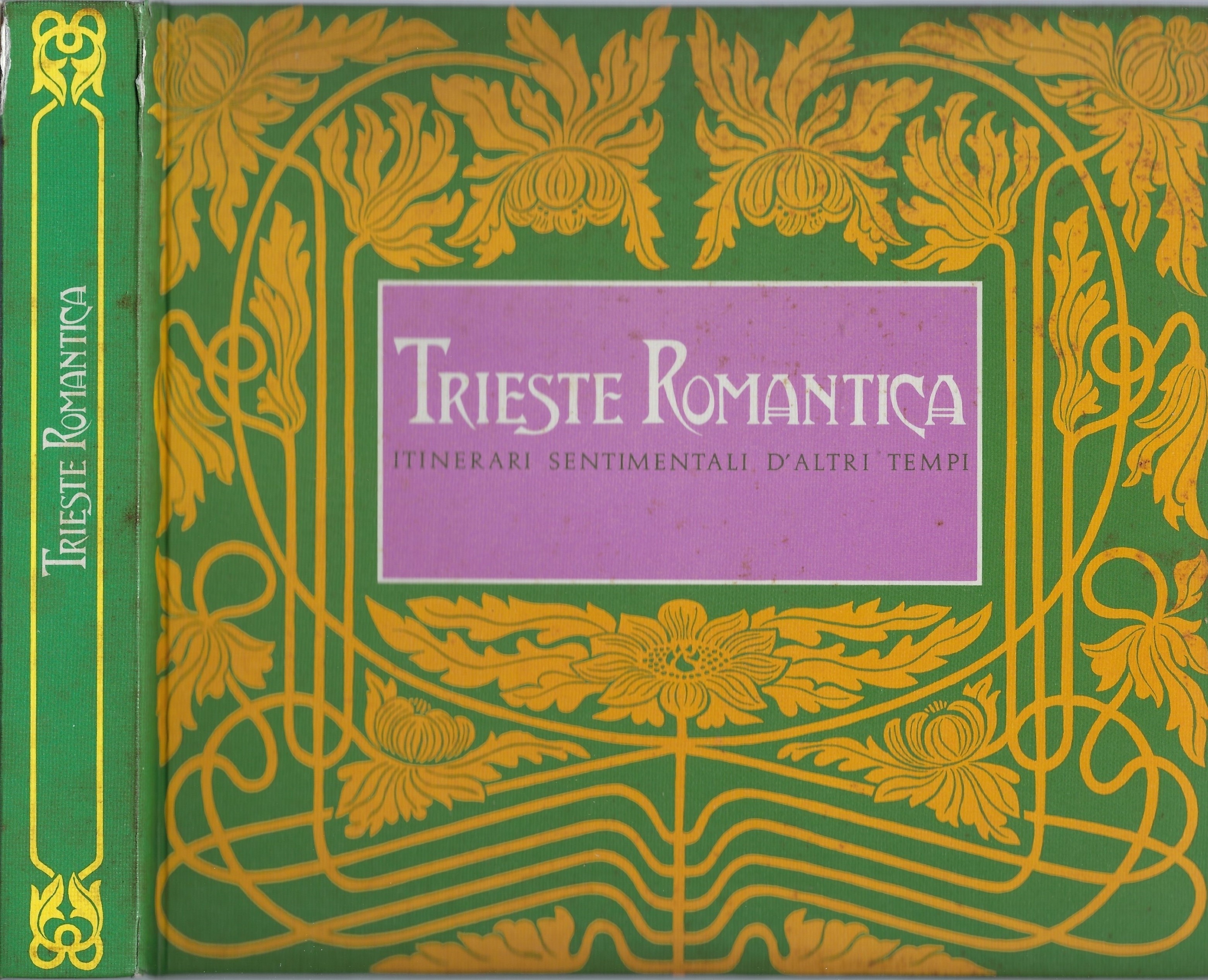 Trieste romantica - Itinerari sentimentali d'altri tempi