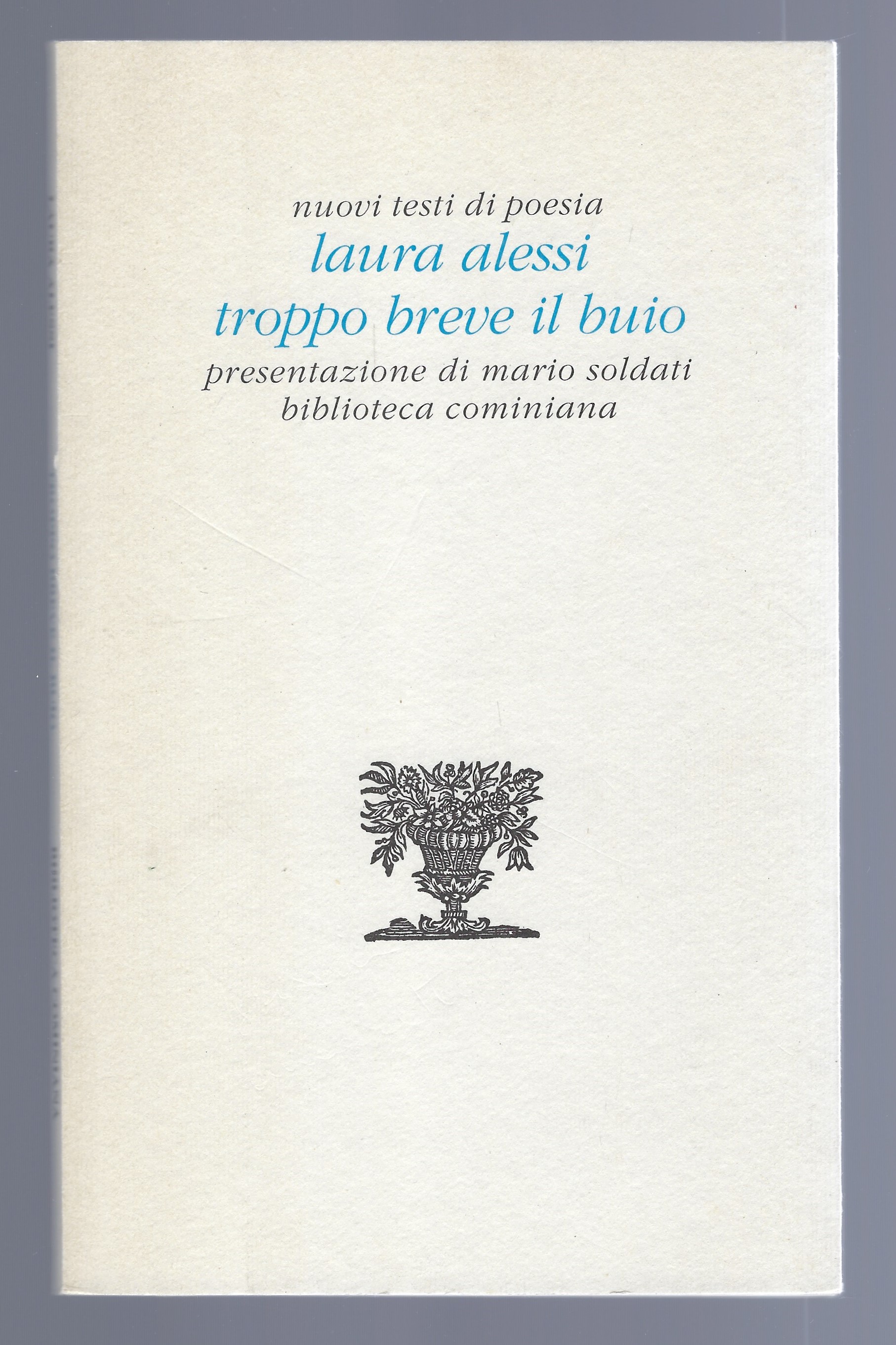 Troppo breve il buio.