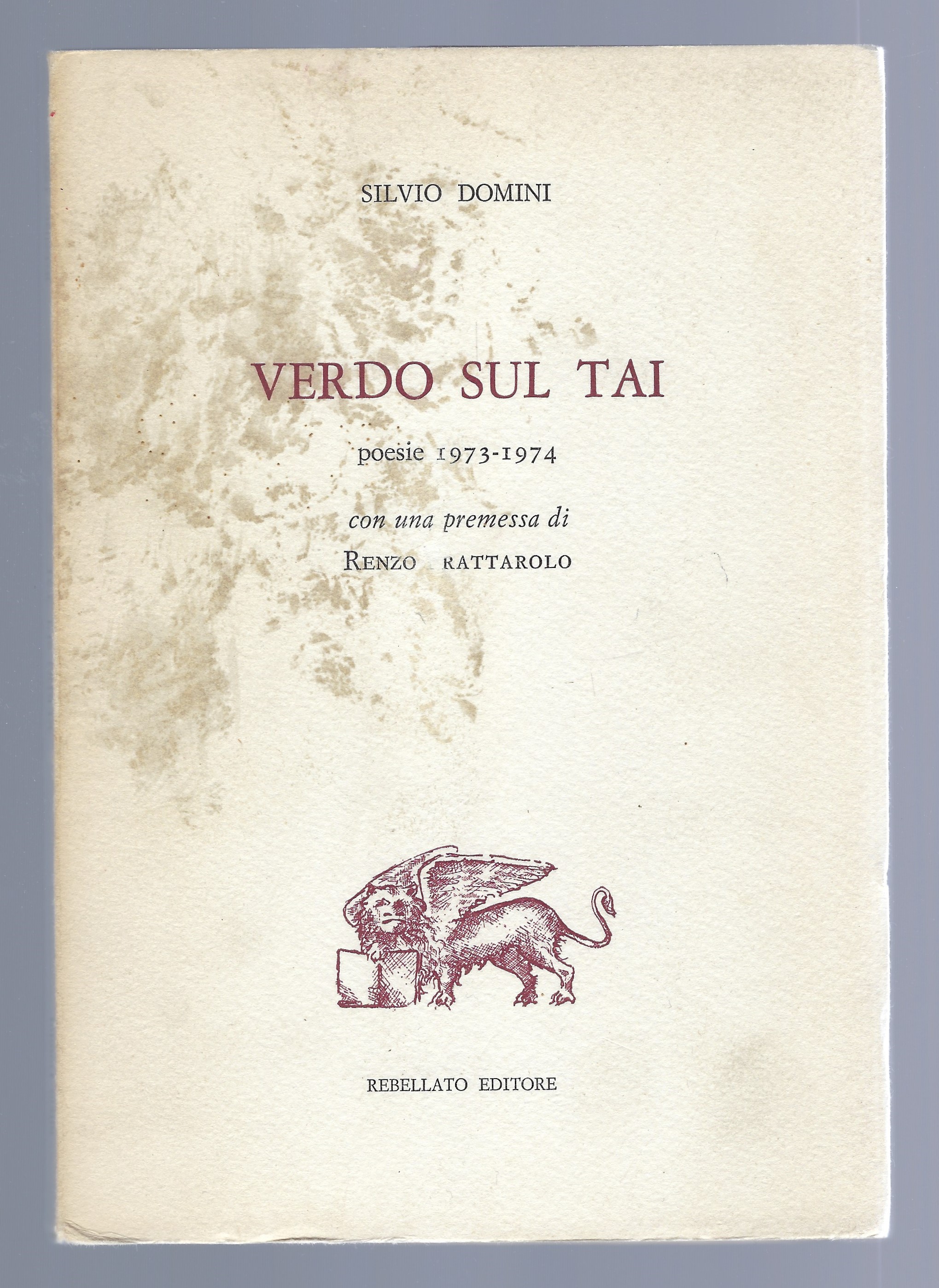 Verdo sul Tai. Poesie 1973-1974.