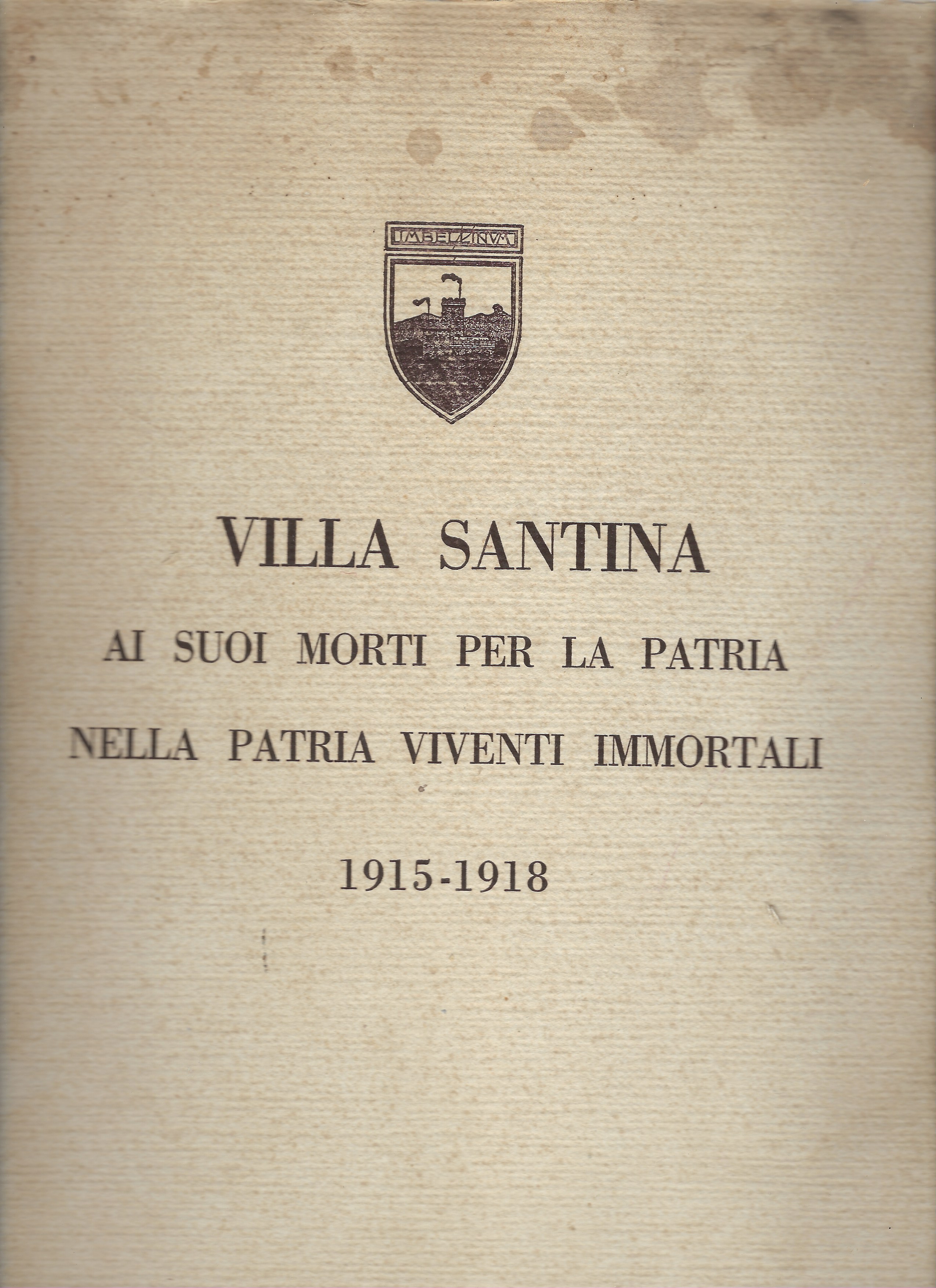 Villa Santina ai suoi Morti per la Patria Nella Patria …