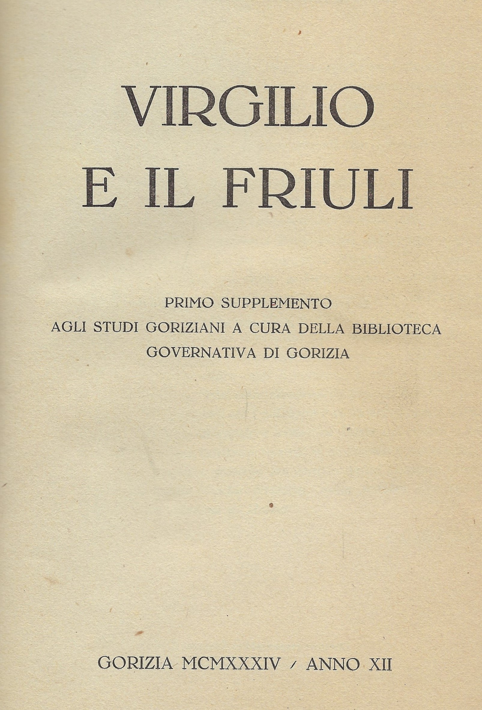 Virgilio e il Friuli - Primo supplemento agli studi goriziani …