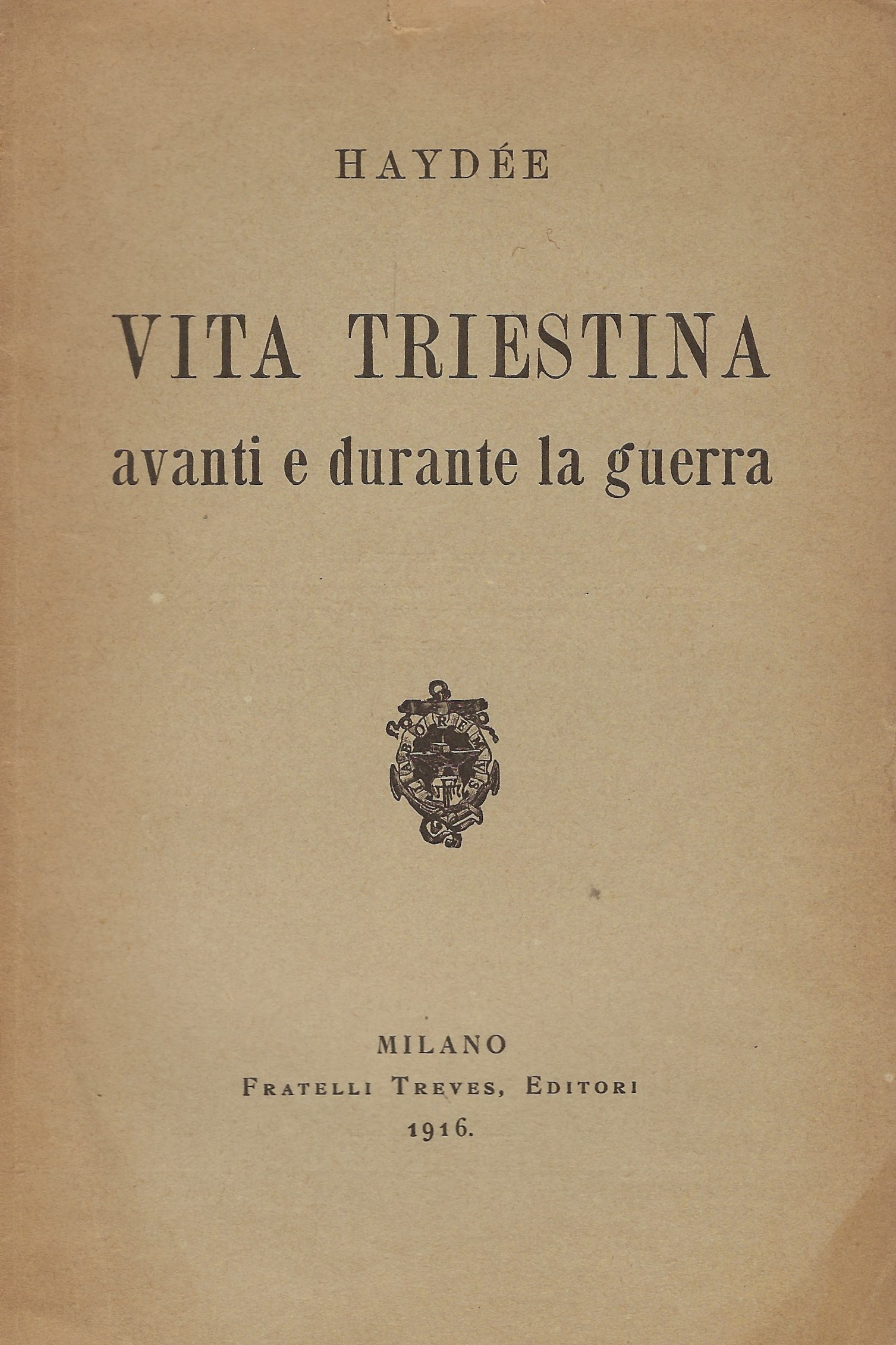 Vita triestina avanti e durante la guerra