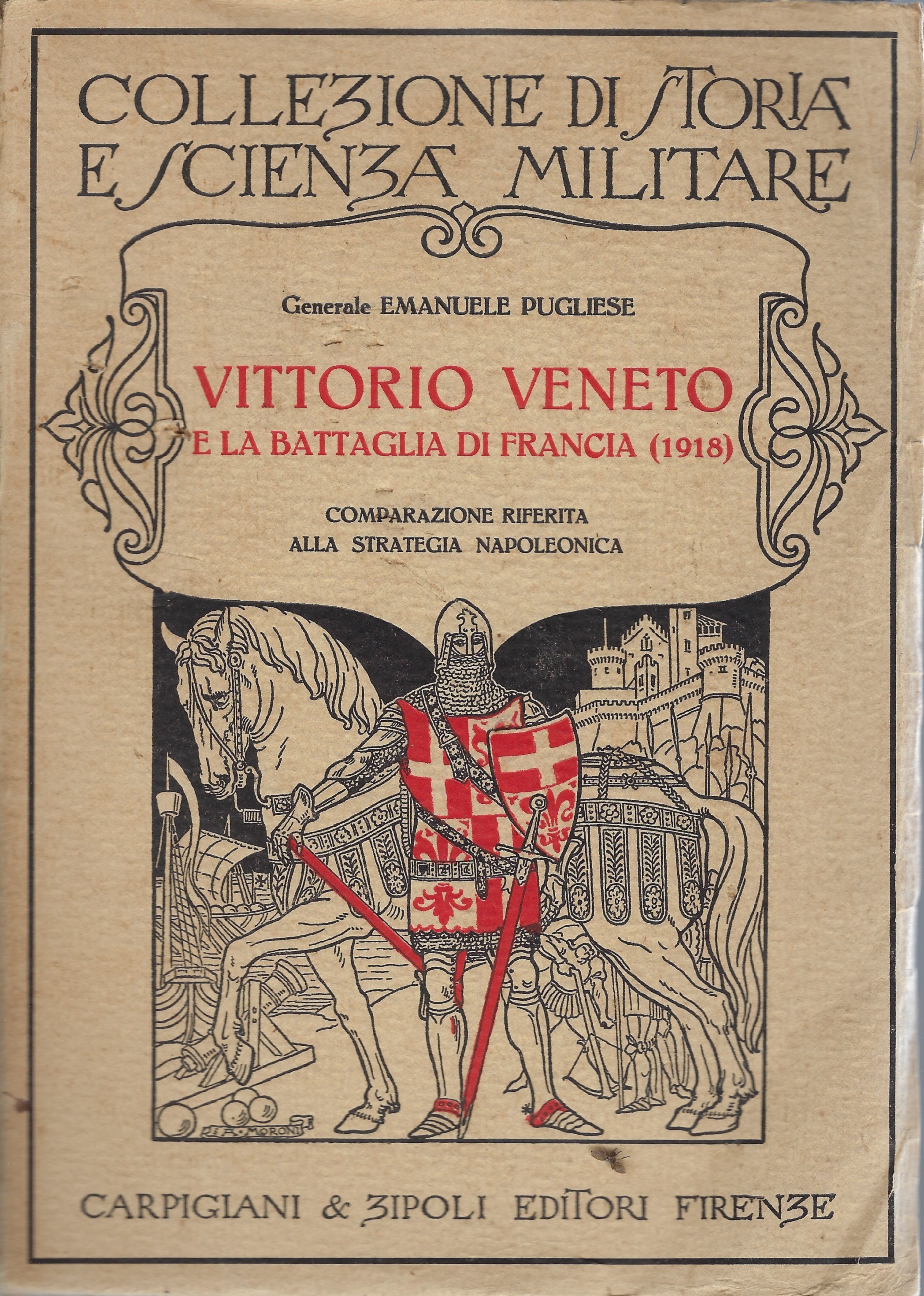 Vittorio Veneto e la battaglia di Francia(1918) - Comparazione riferita …