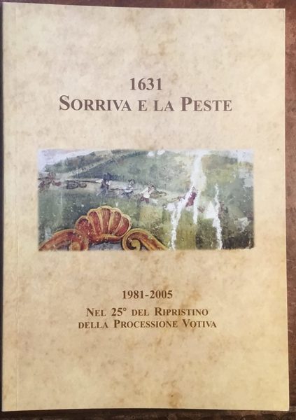 1631 Sorriva e la peste. 1981 - 2005 Nel 25 …